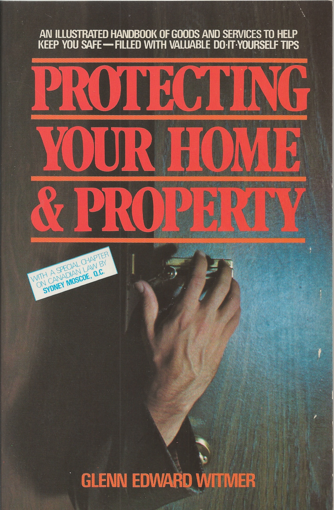 WITMER GLENN EDWARD - Protecting Your Home & Property