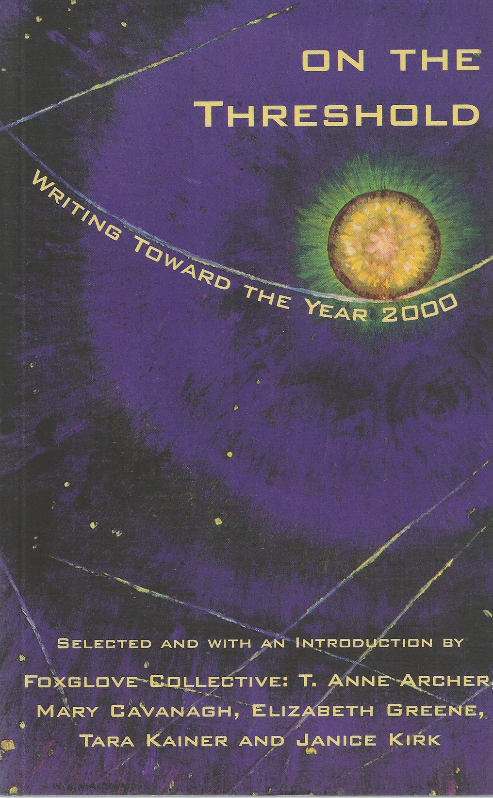 FOXGLOVE, COLLECTIVE - On the Threshold Writing Toward the Year 2000
