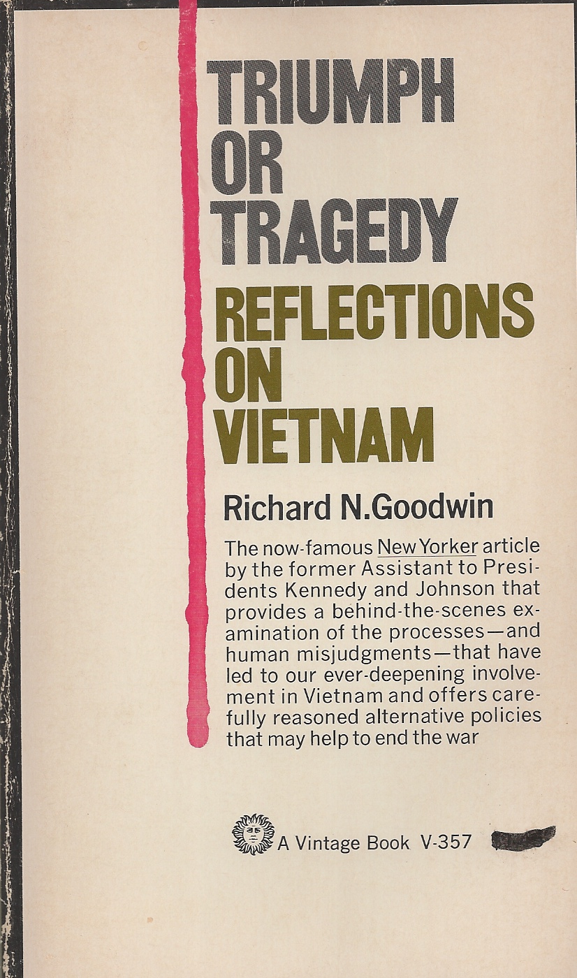 GOODWIN RICHARD N. - Triumph of Tragedy Reflections on Vietnam