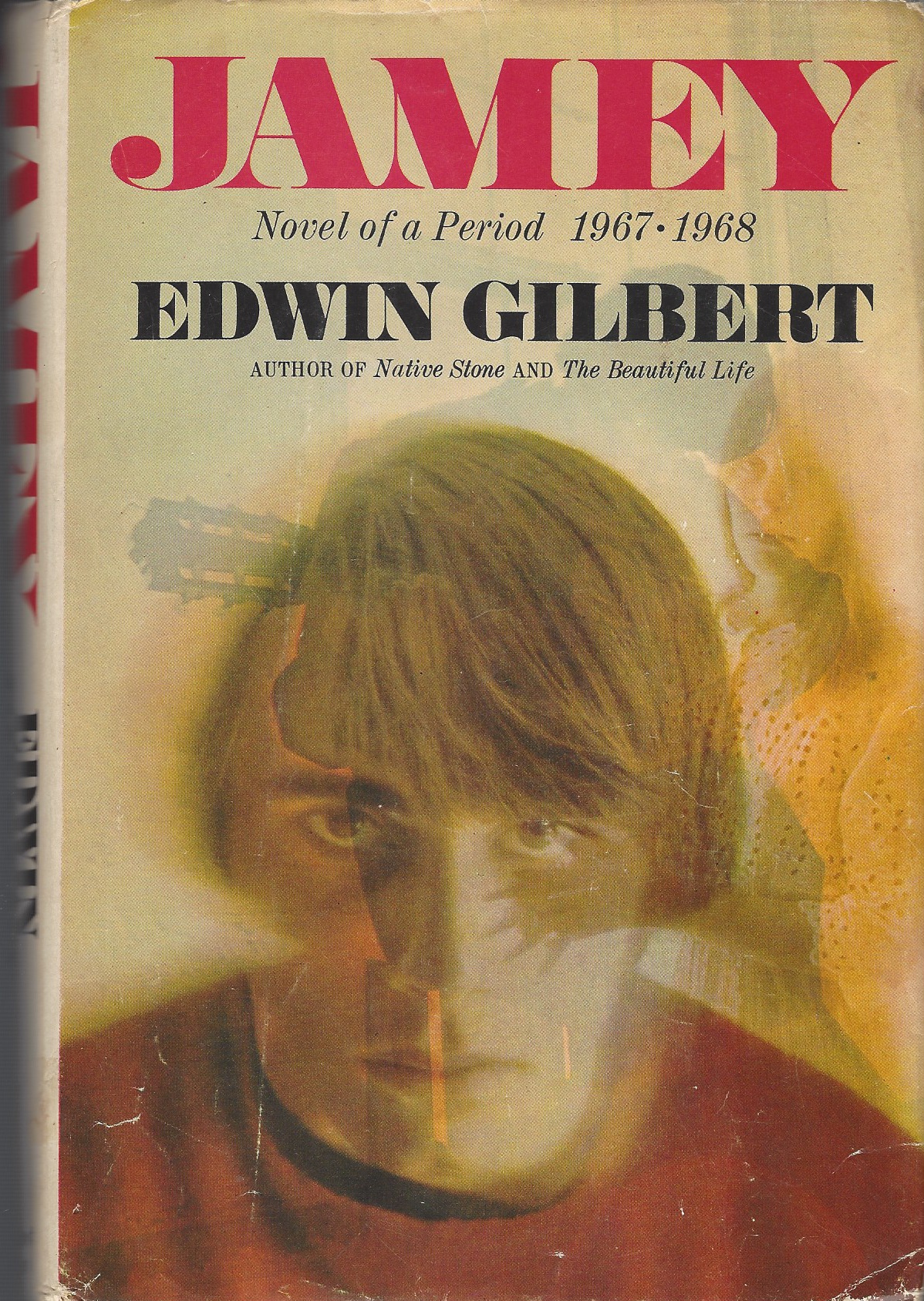 GILBERT EDWIN - Jamey: Novel of a Period 1967-1968