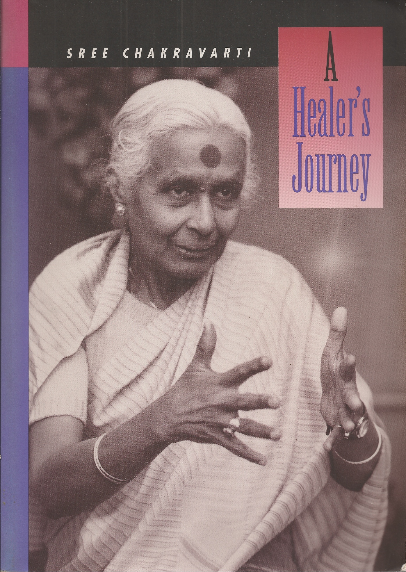 CHAKRAVARTI, SREE - A Healer's Journey
