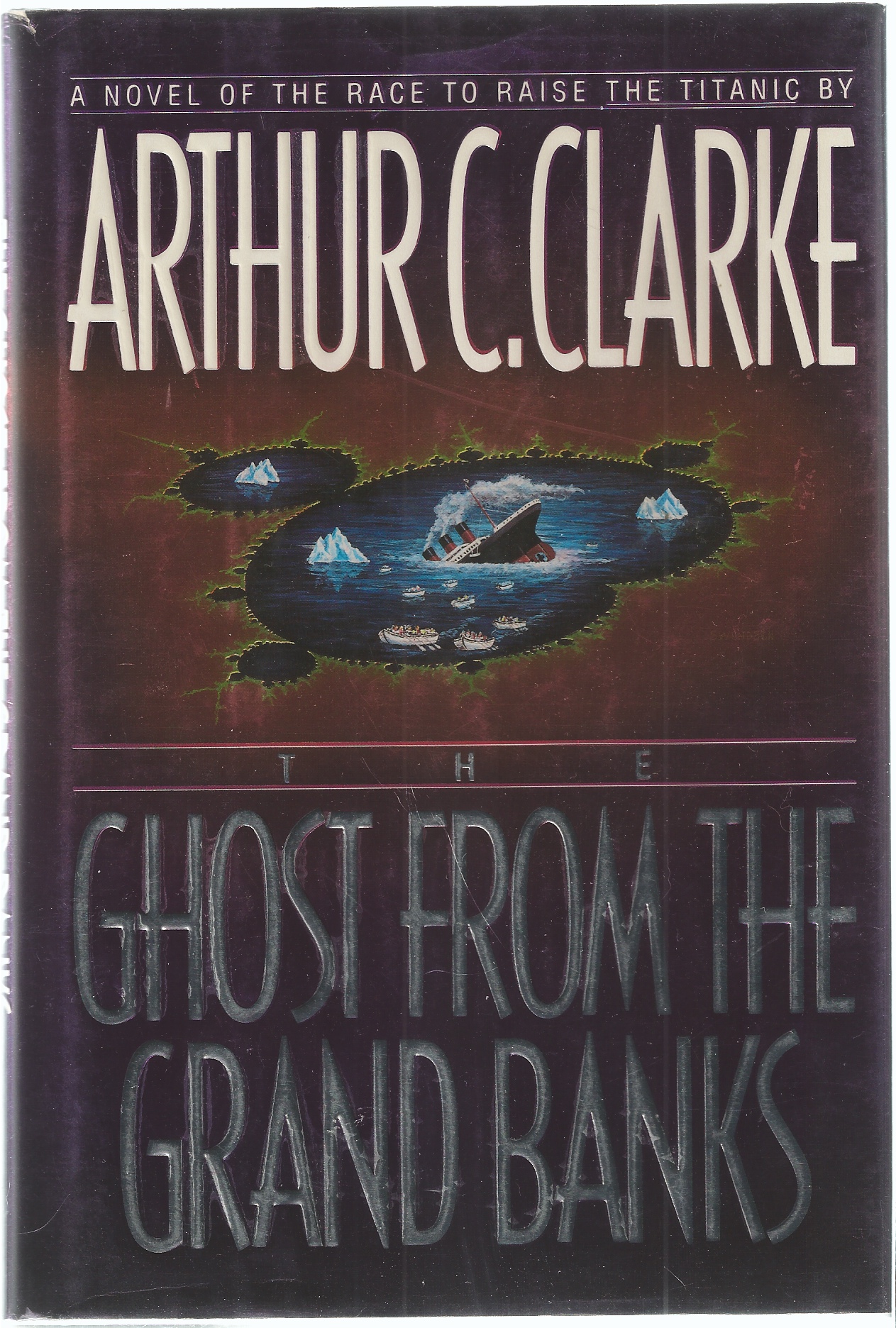 CLARKE ARTHUR C. - Ghost from the Grand Banks, the a Novel of the Race to Raise the Titanic