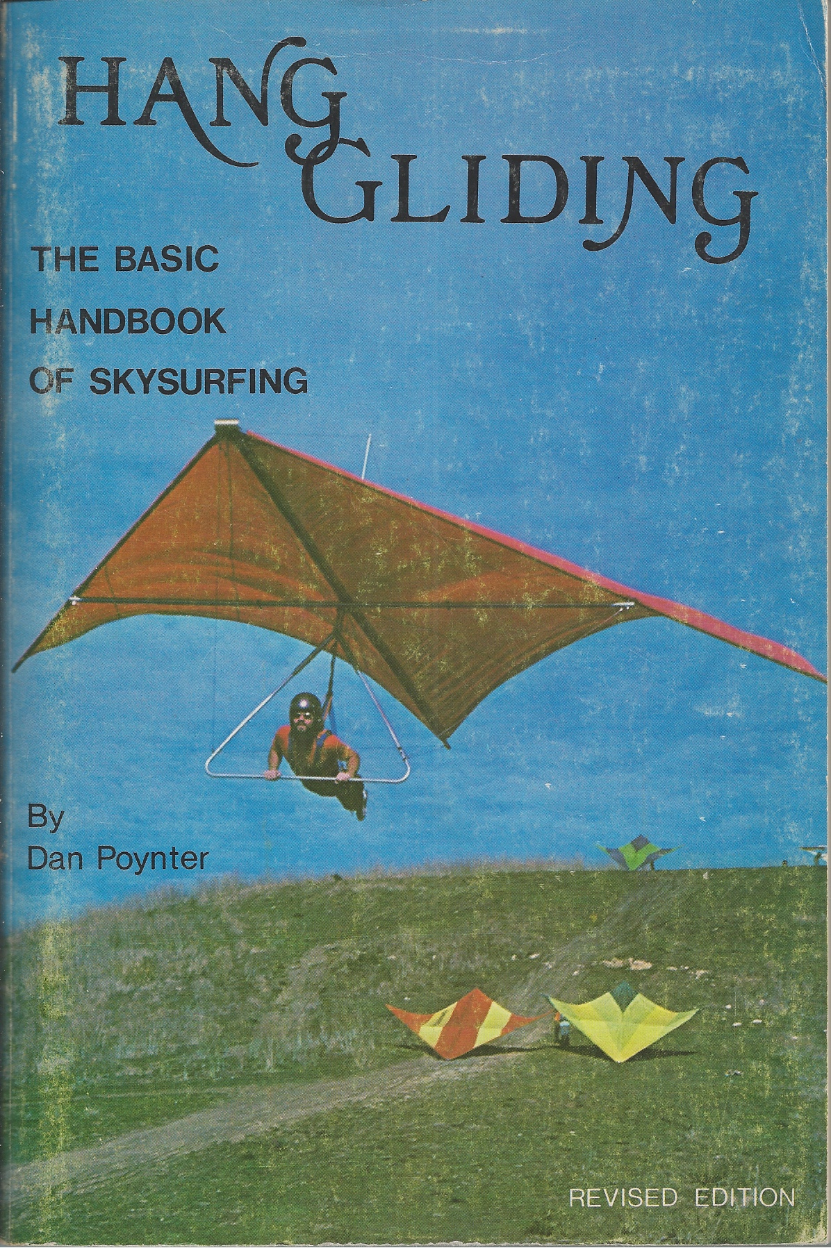 POYNTER DAN - Hang Gliding / Basic Kite Flying Manual the Basic Handbook of Skysurfing