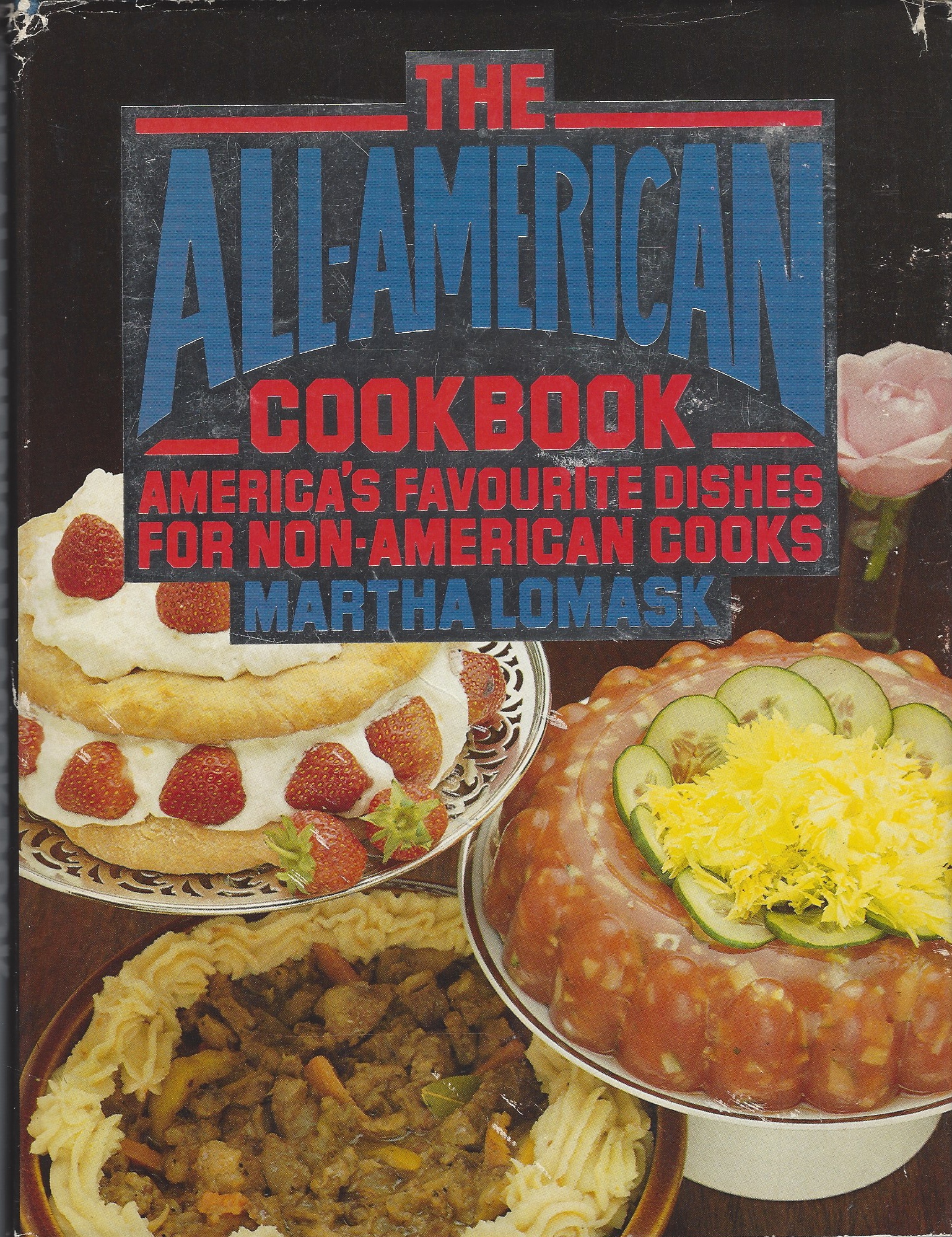 LOMASK MARTHA - All-American Cookbook: America's Favourite Dishes for Non-American Cooks