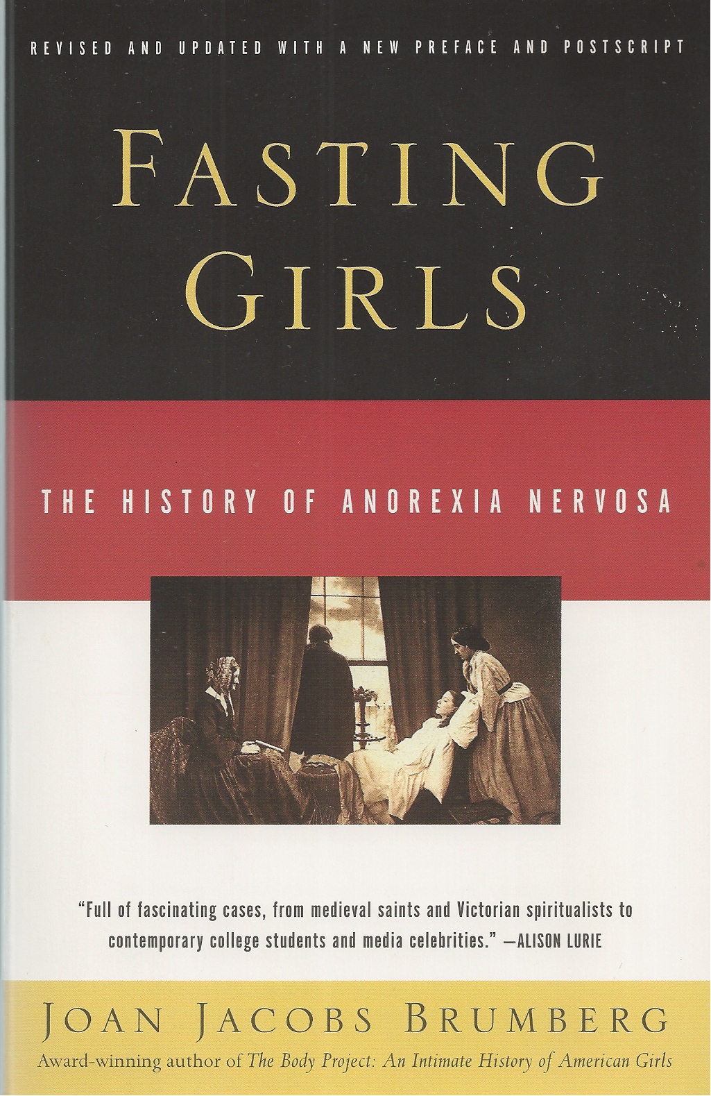 BRUMBERG, JOAN JACOBS - Fasting Girls the History of Anorexia Nervosa