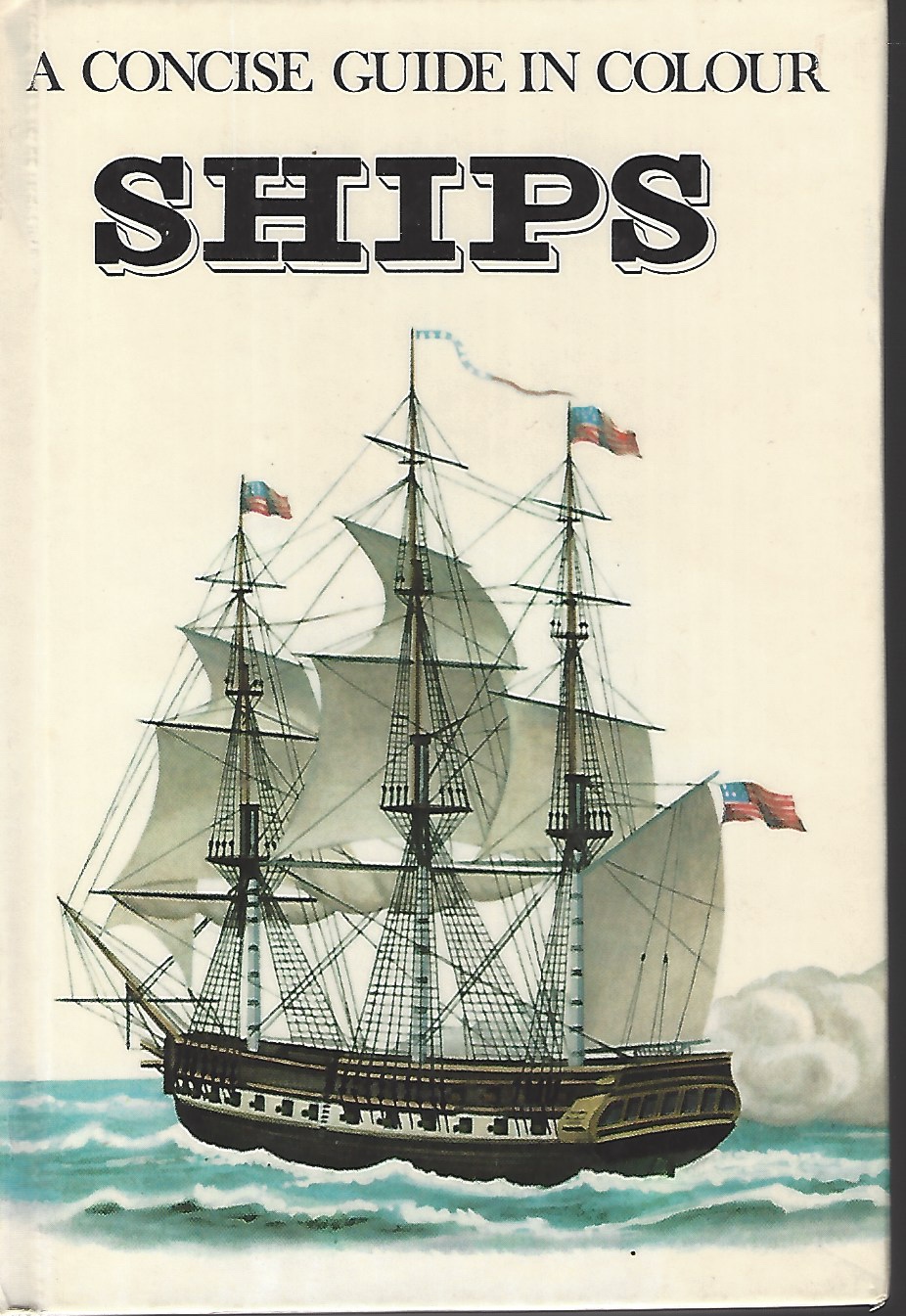 KOZAK JAROMIR ING. - Ships: A Concise Guide in Colour