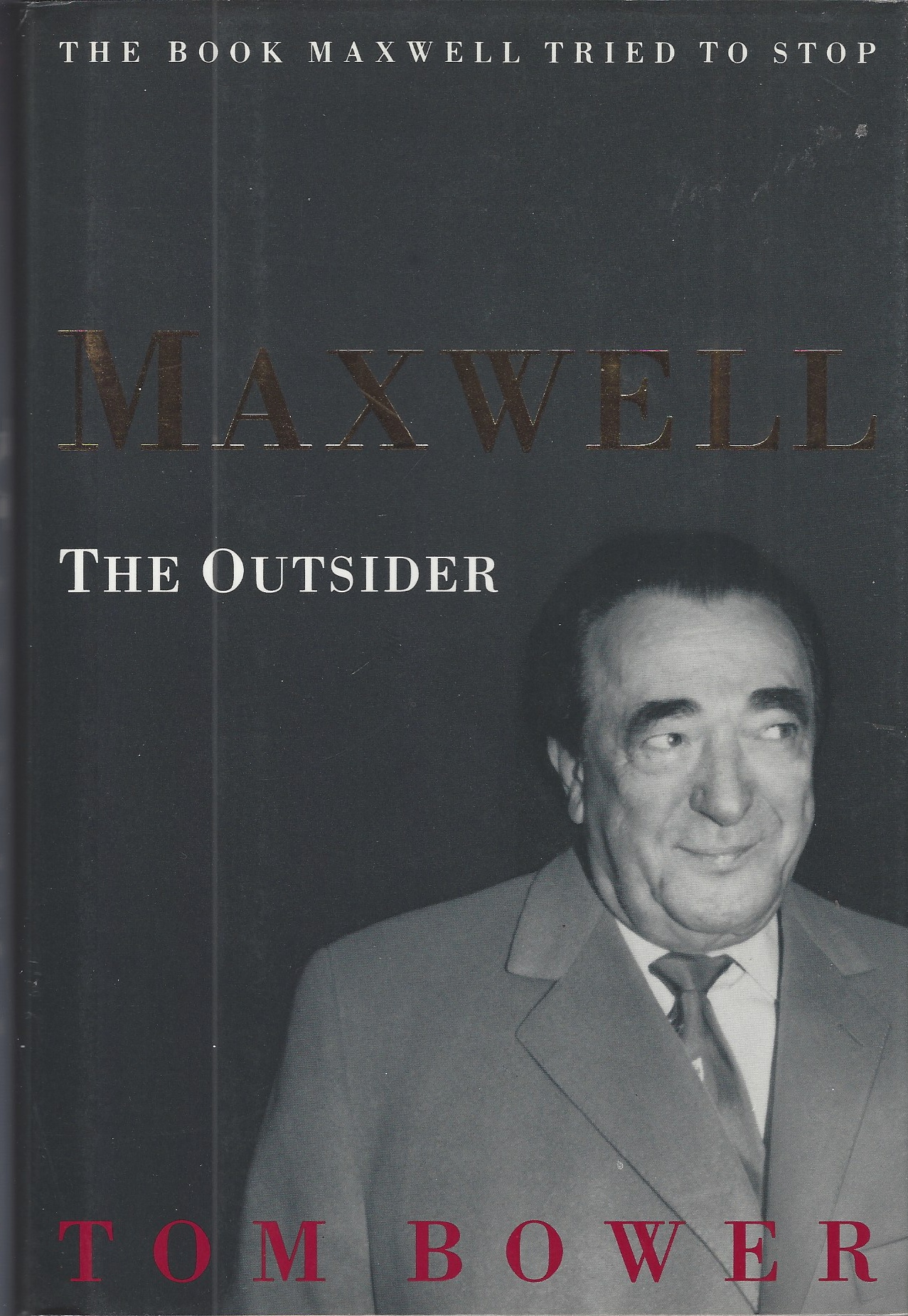 BOWER TOM - Maxwell: The Outsider