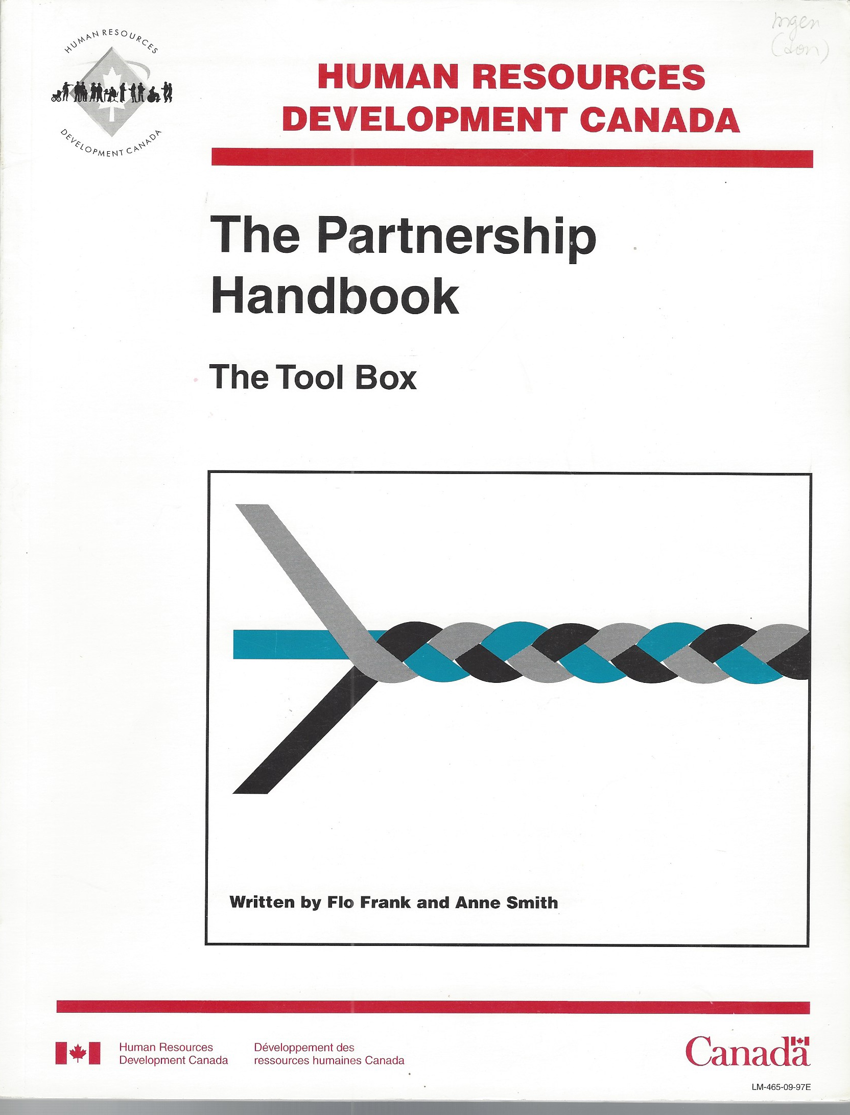 KING KEN, ANNE SMITH, FLO FRANK - Partnership Handbook, the Facilitator's Guide, & the Tool Box Human Resources Development Canada