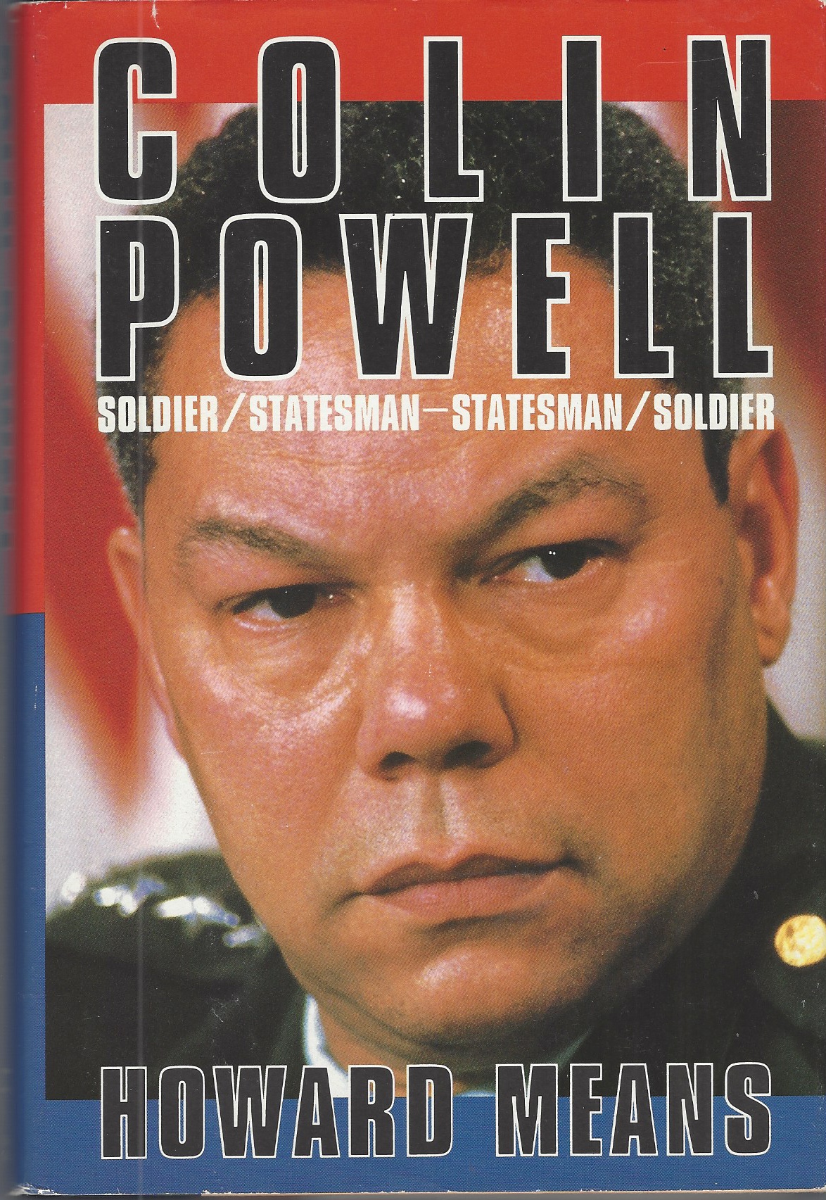 MEANS HOWARD - Colin Powell Soldier/Statesman-Statesman/Soldier