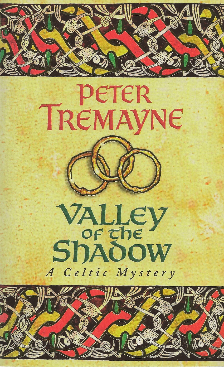 TREMAYNE, PETER - Valley of the Shadow a Celtic Mystery, a Sister Fidelma Mystery