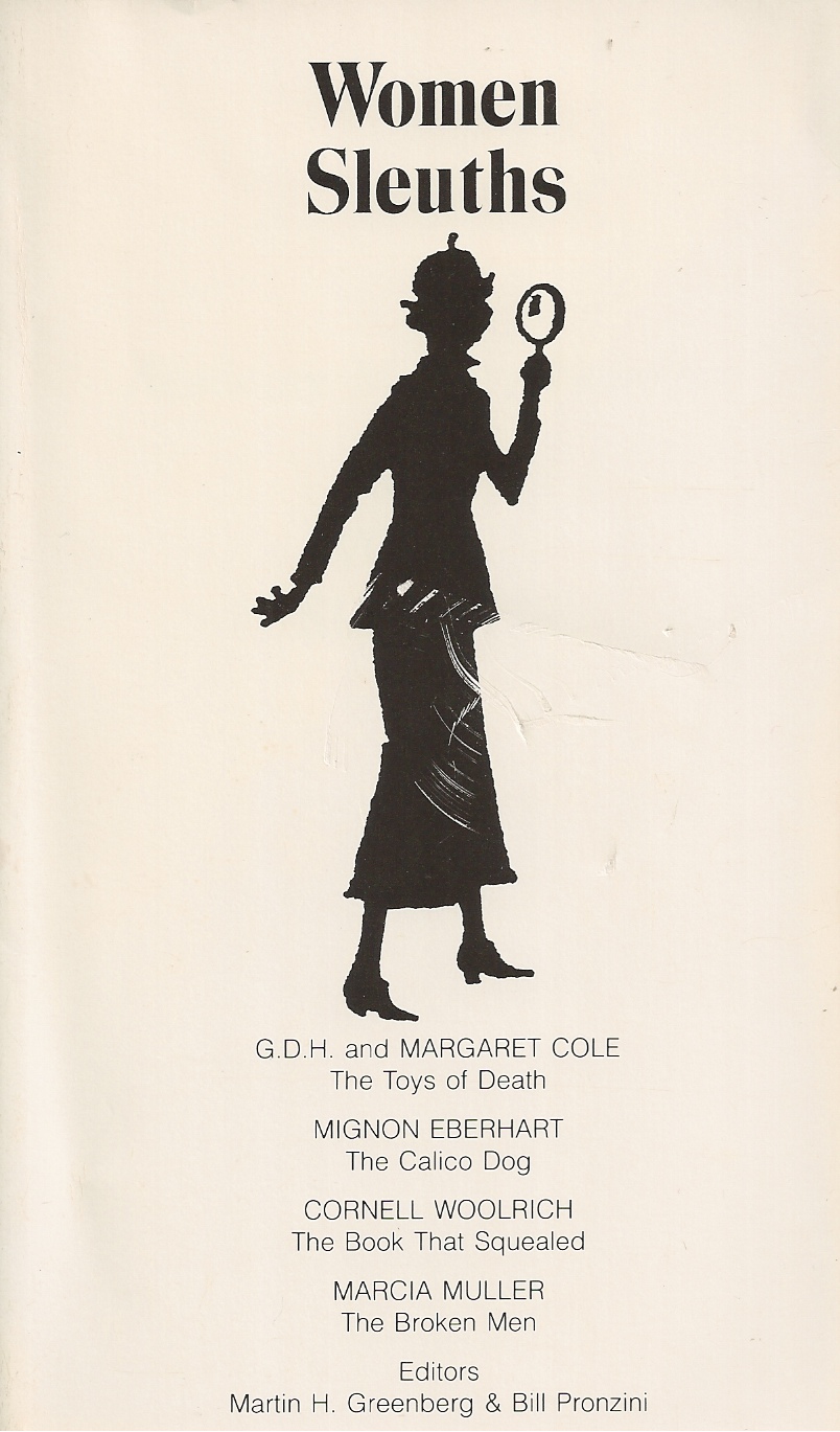 GREENBERG MARTIN H. , BILL PRONZINI, EDITORS - Women Sleuths Margaret Cole, Mignon Eberhart, Cornell Woolrich, Marcia Muller