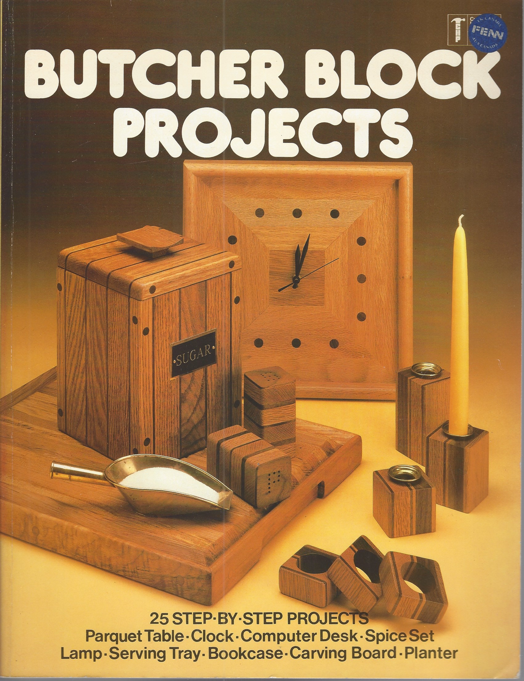 OBERRECHT KENN - Butcher Block Projects: 25 Step-by-Step Projects
