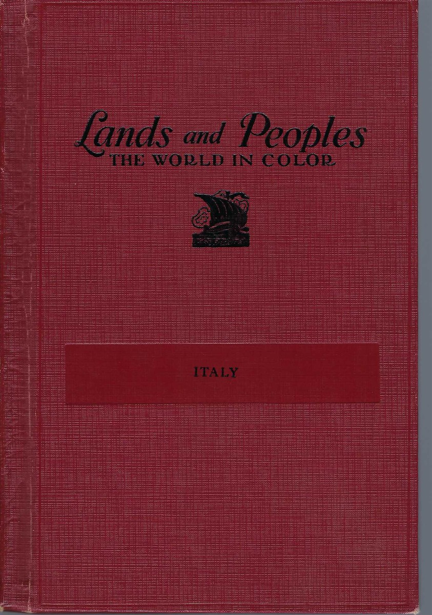 THOMPSON HOLLAND, PH. D. - Lands and Peoples: Part 9, Italy