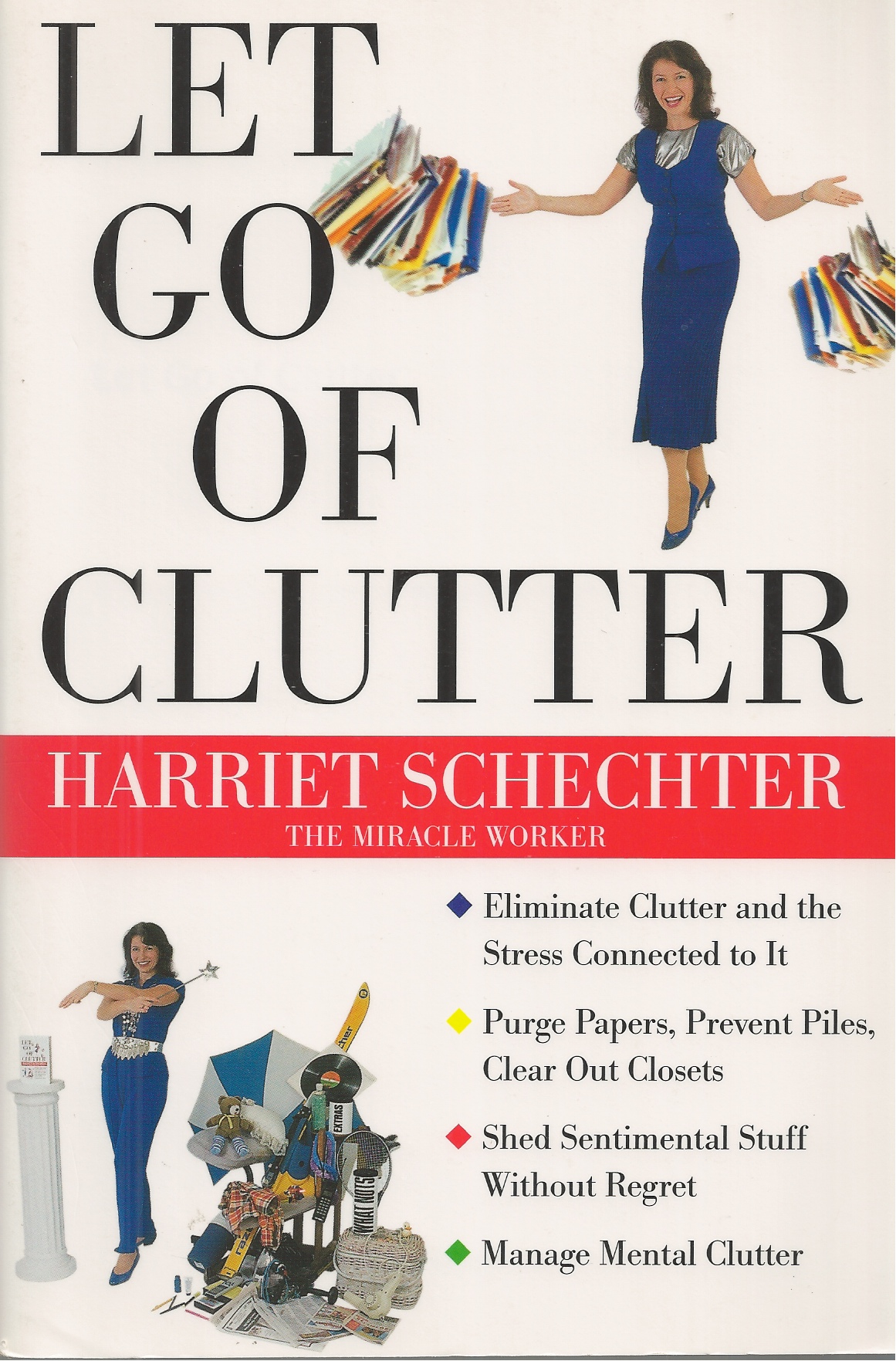 SCHECHTER, HARRIET - Let Go of Clutter