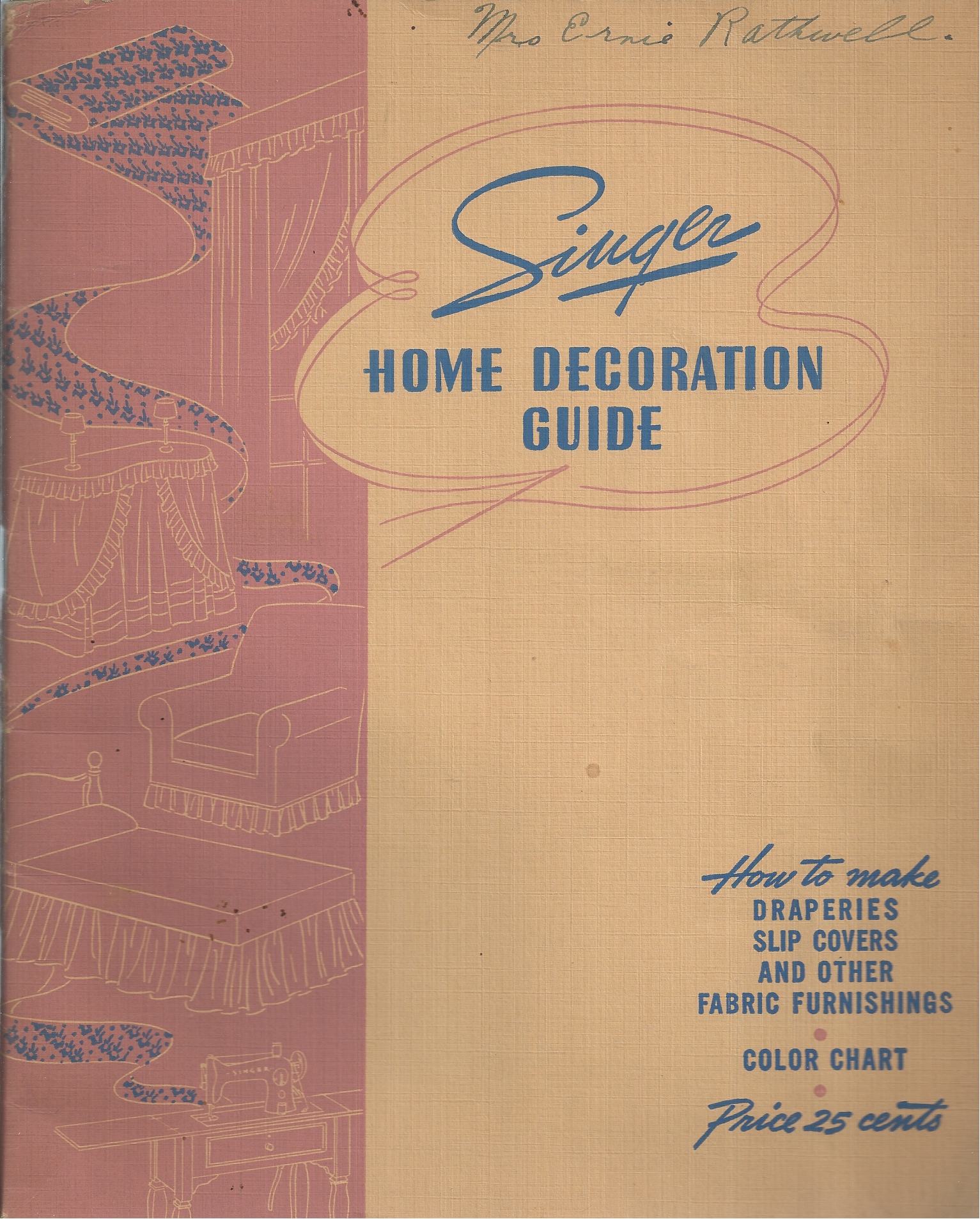 SINGER MANUFACCTURING - Singer Home Decoration Guide: How to Make Draperies, Slip Covers, and Other Fabric Furnishings