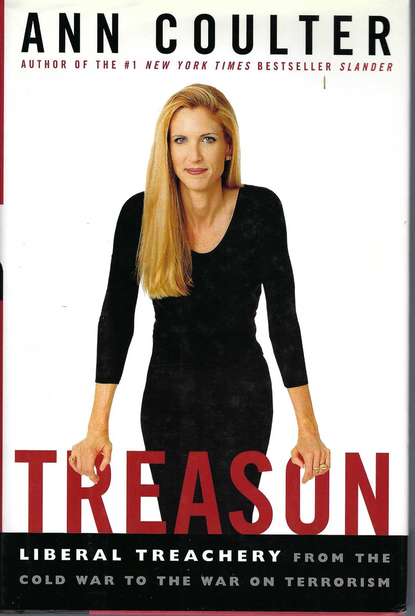 COULTER ANN - Treason: Liberal Treachery from the Cold War to the War on Terrorism