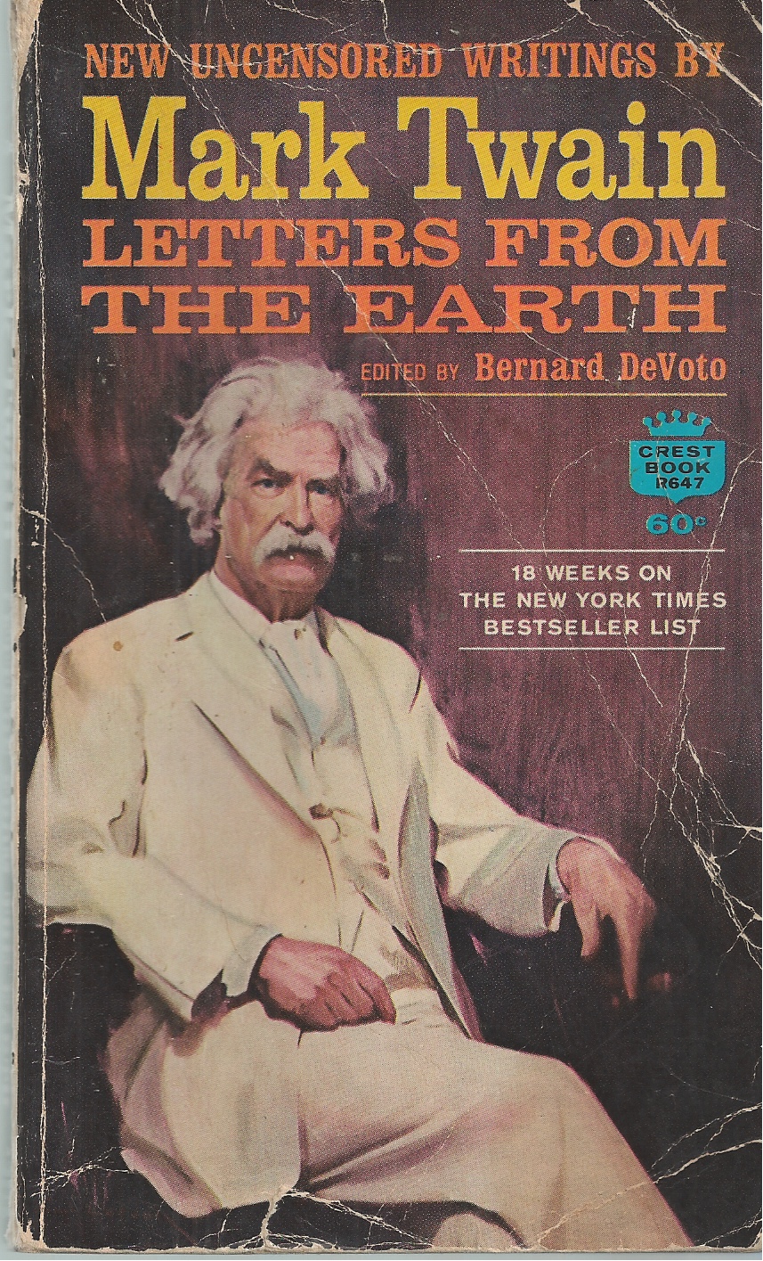 TWAIN, MARK; DEVOTO, BERNARD (EDITOR) - Letters from the Earth New Uncensored Writings by Mark Twain