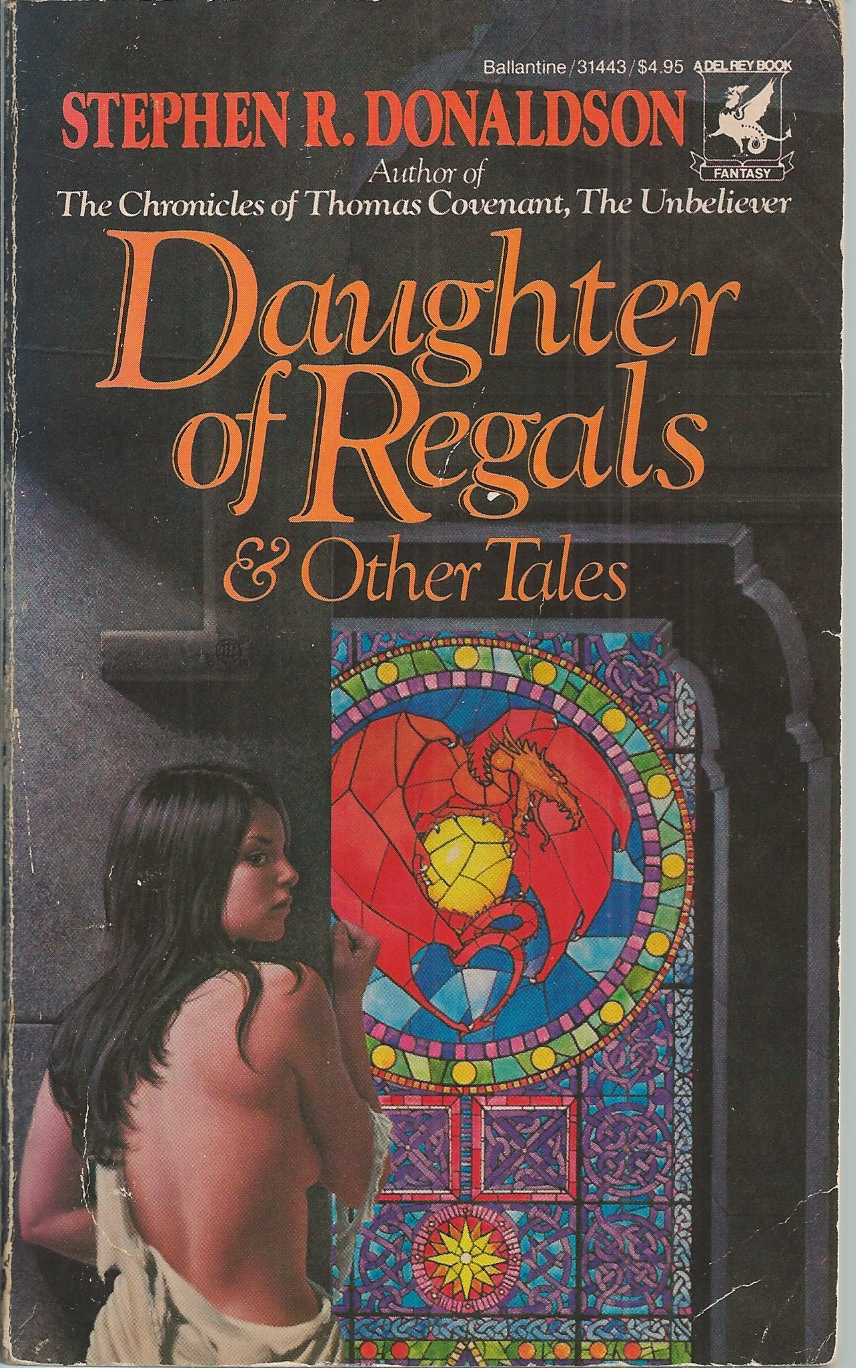 DONALDSON, STEPHEN R. - Daughter of Regals and Other Tales