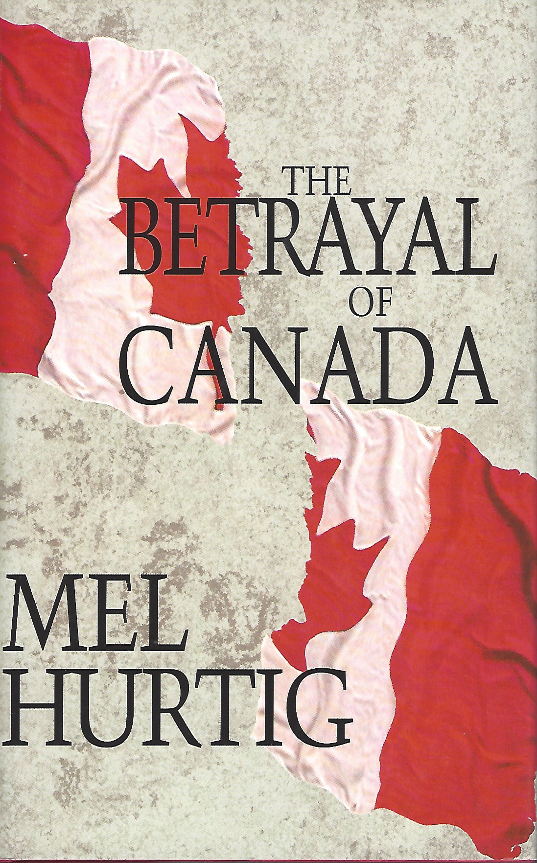 HURTIG MEL - Betrayal of Canada