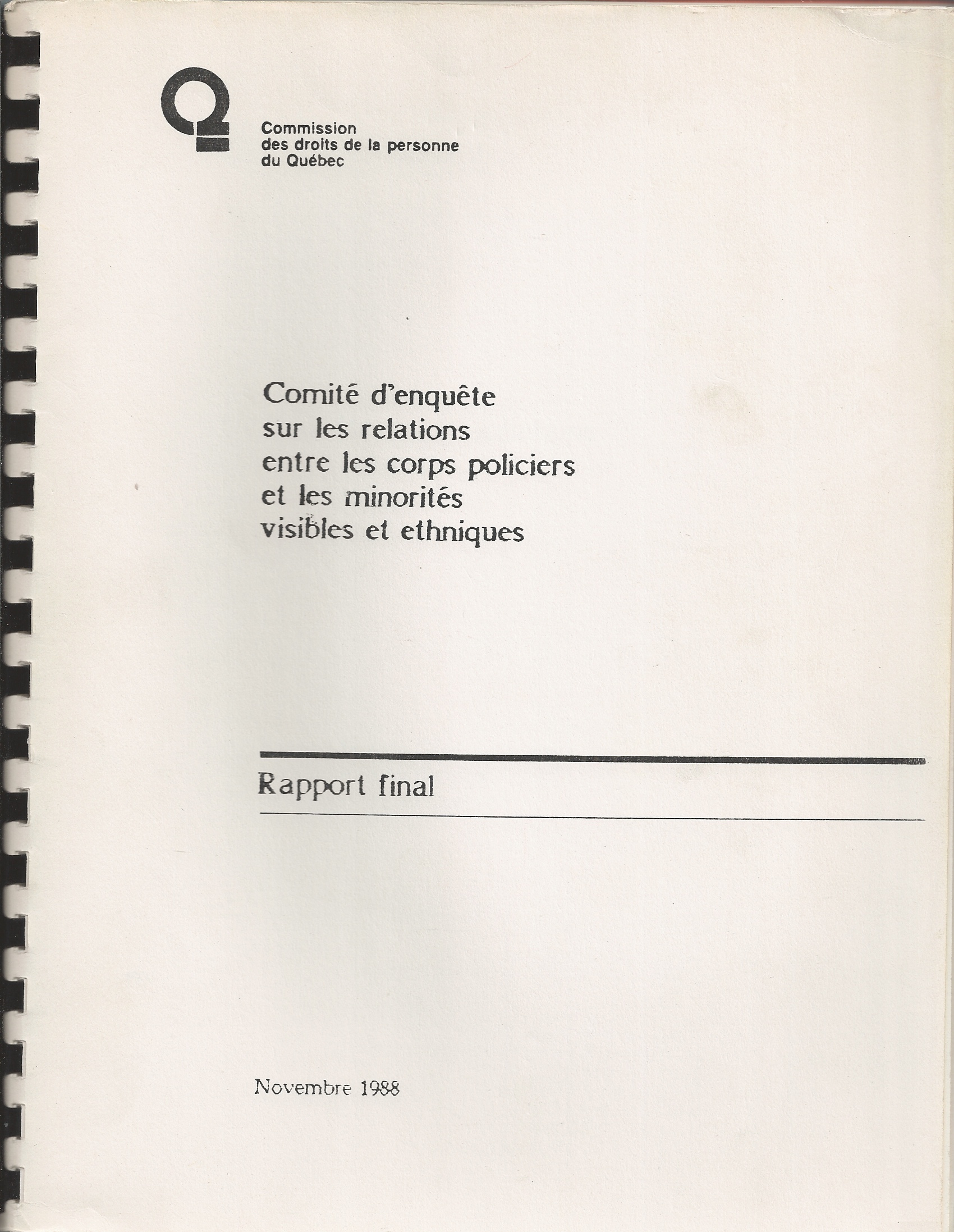 COMMISSION DES DROITS DE LA PERSONNE DU QUEBEC - Comite D'Enquete Sur Les Relations entre Les Corps Policiers Et Les Minorities: Les Recommandations, Rapport Final, Annexes