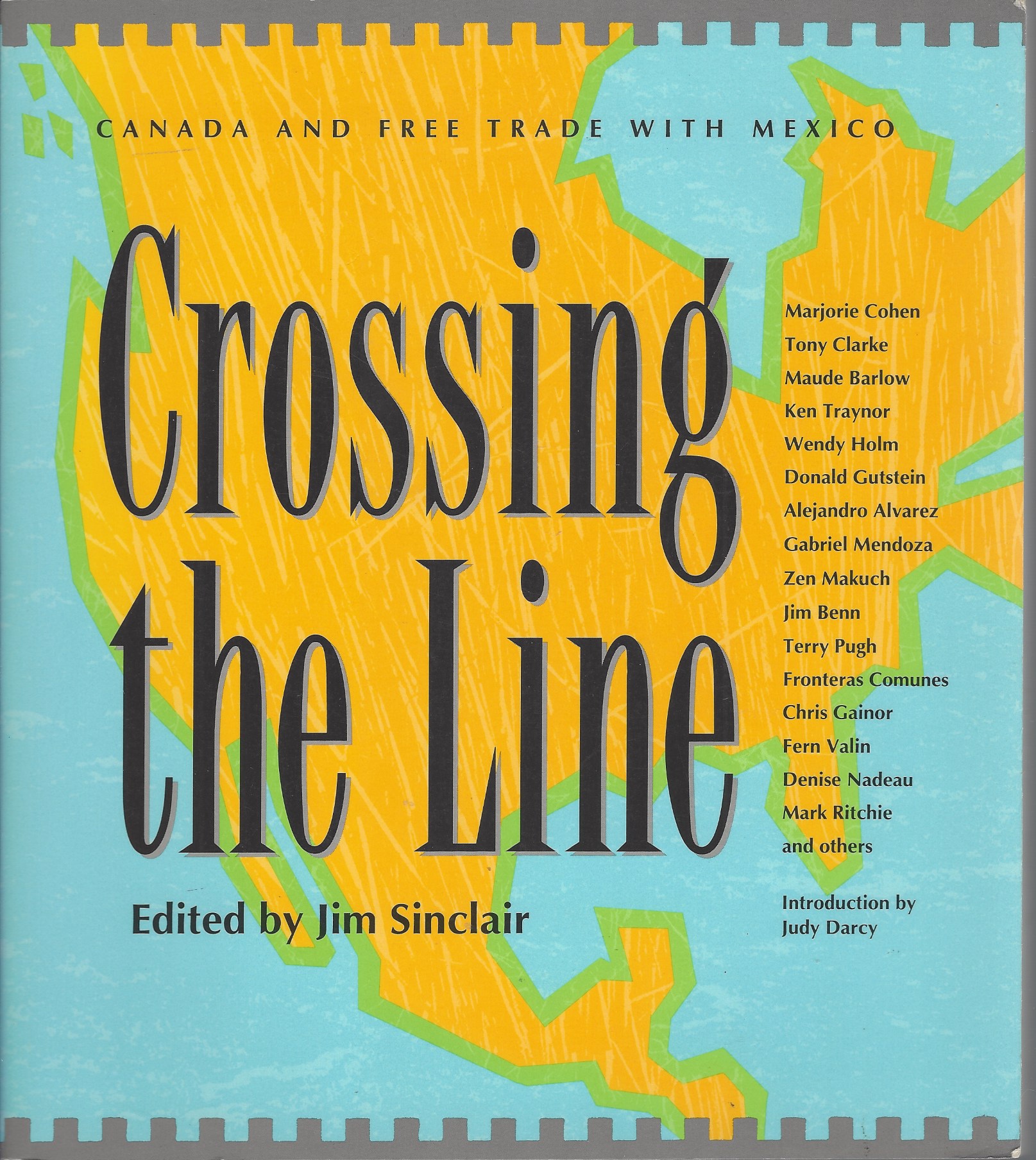 SINCLAIR JIM - Crossing the Line: Canada and Free Trade with Mexico