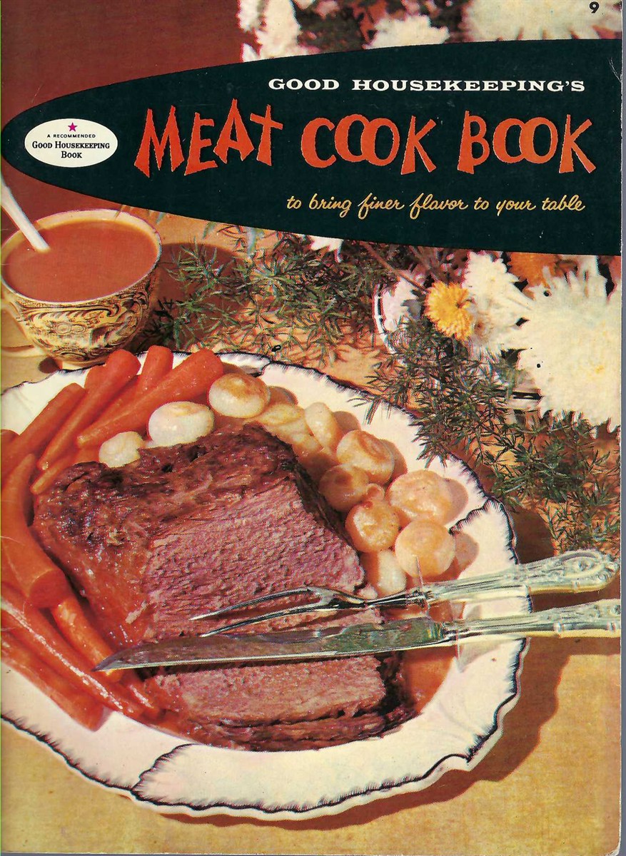 GOOD HOUSEKEEPING - Good Housekeeping's Meat Cook Book