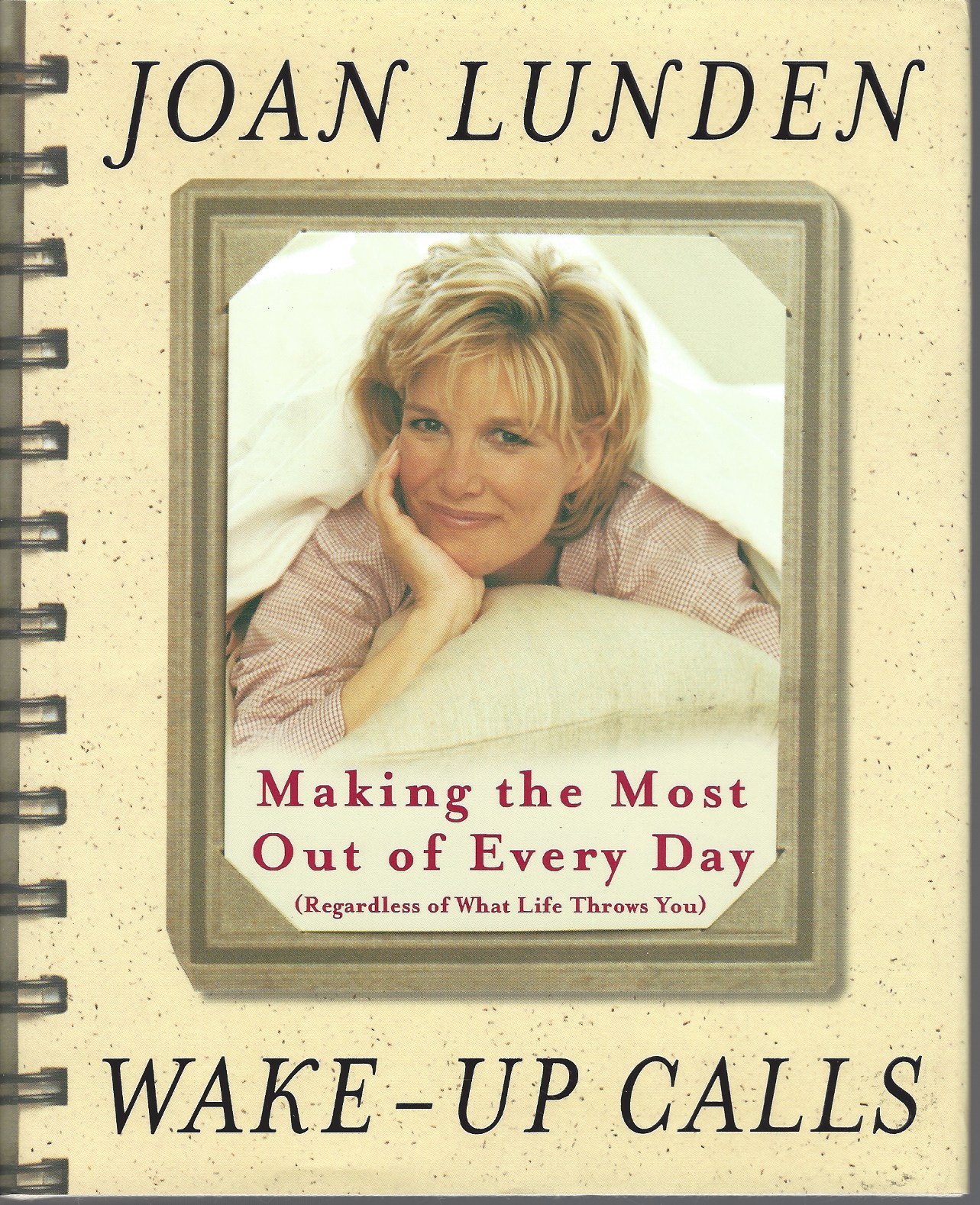 LUNDEN JOAN - Wake-Up Calls: Making the Most out of Every Day