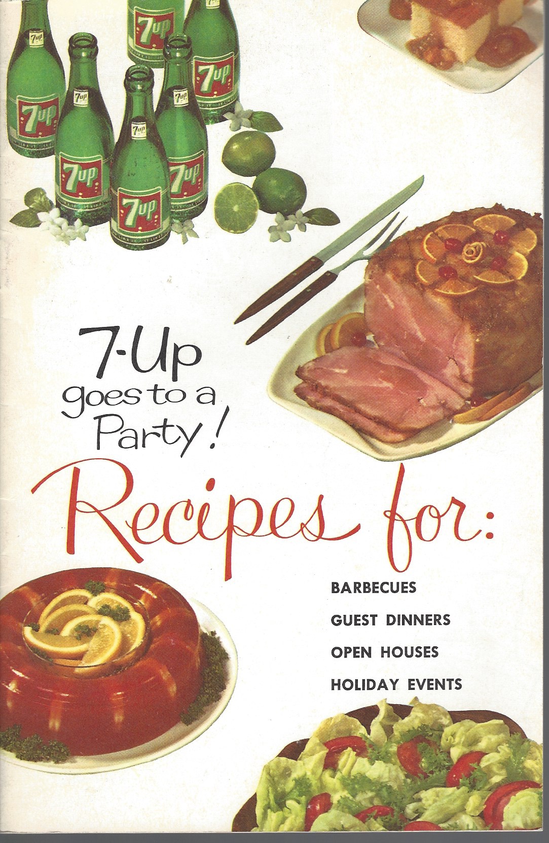 SEVEN-UP COMPANY, THE - 7-Up Goes to a Party Recipes for Barbecues, Guest Dinners, Open Houses, Holiday Events Vintage