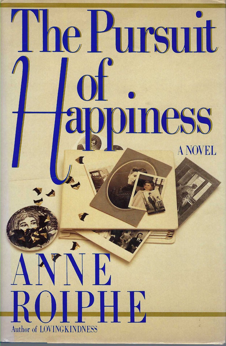 ROIPHE ANNE - Pursuit of Happiness