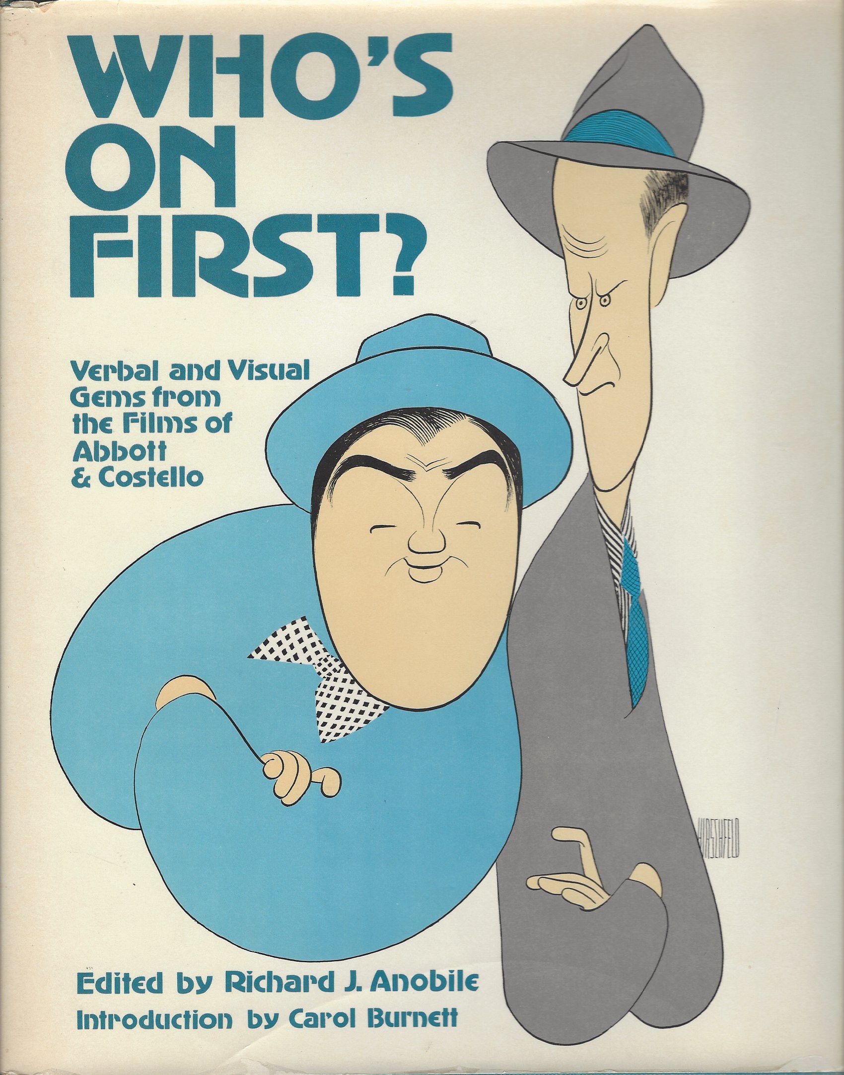 ANOBILE RICHARD J. INTRODUCTION BY CAROL BURNETT - Who's on First! : Verbal and Visual Gems from the Films of Abott & Constello