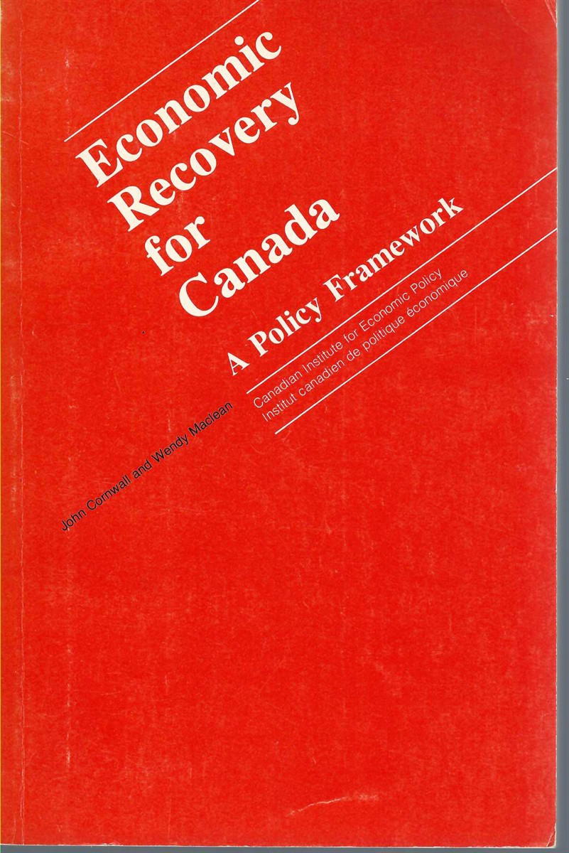 CORNWALL JOHN, MACLEAN WENDY - Economic Recovery for Canada