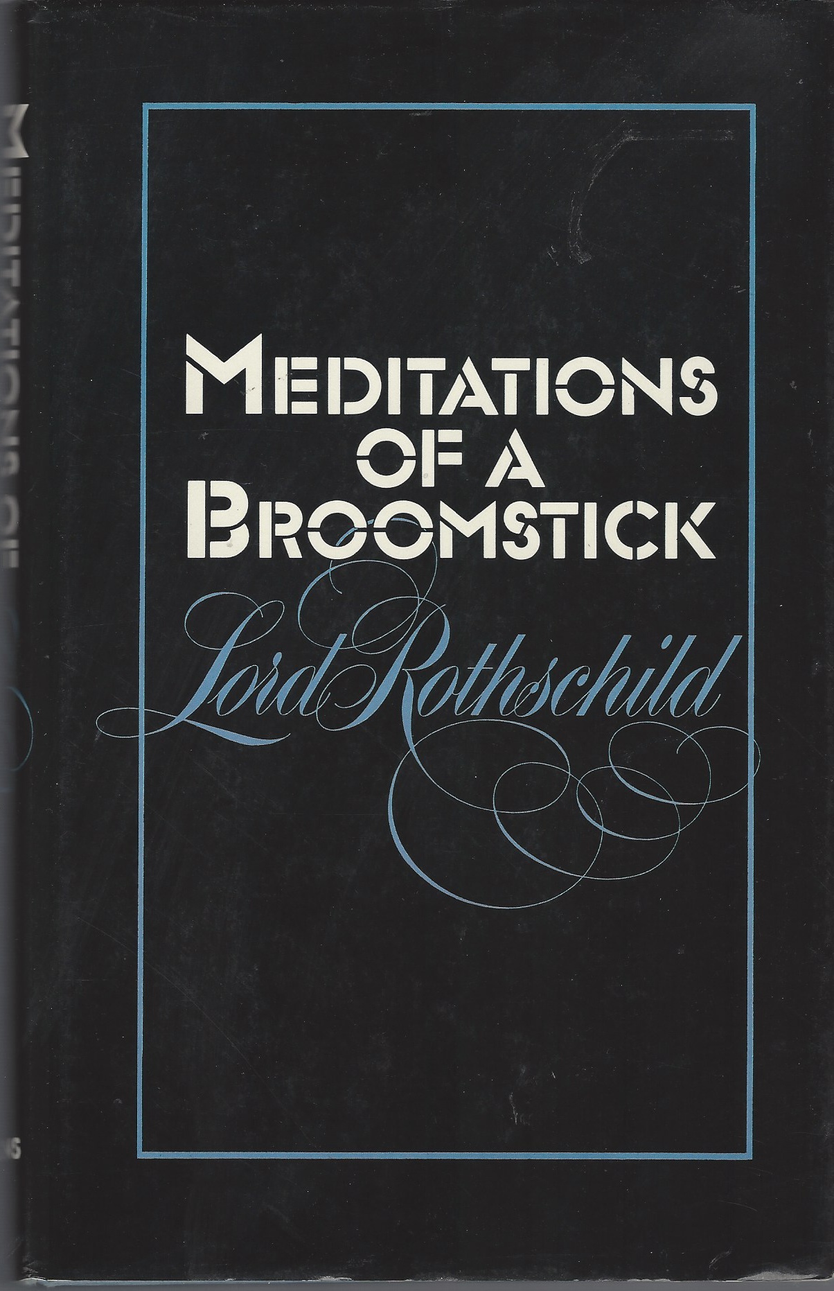 ROTHSCHILD, LORD - Meditations of a Broomstick