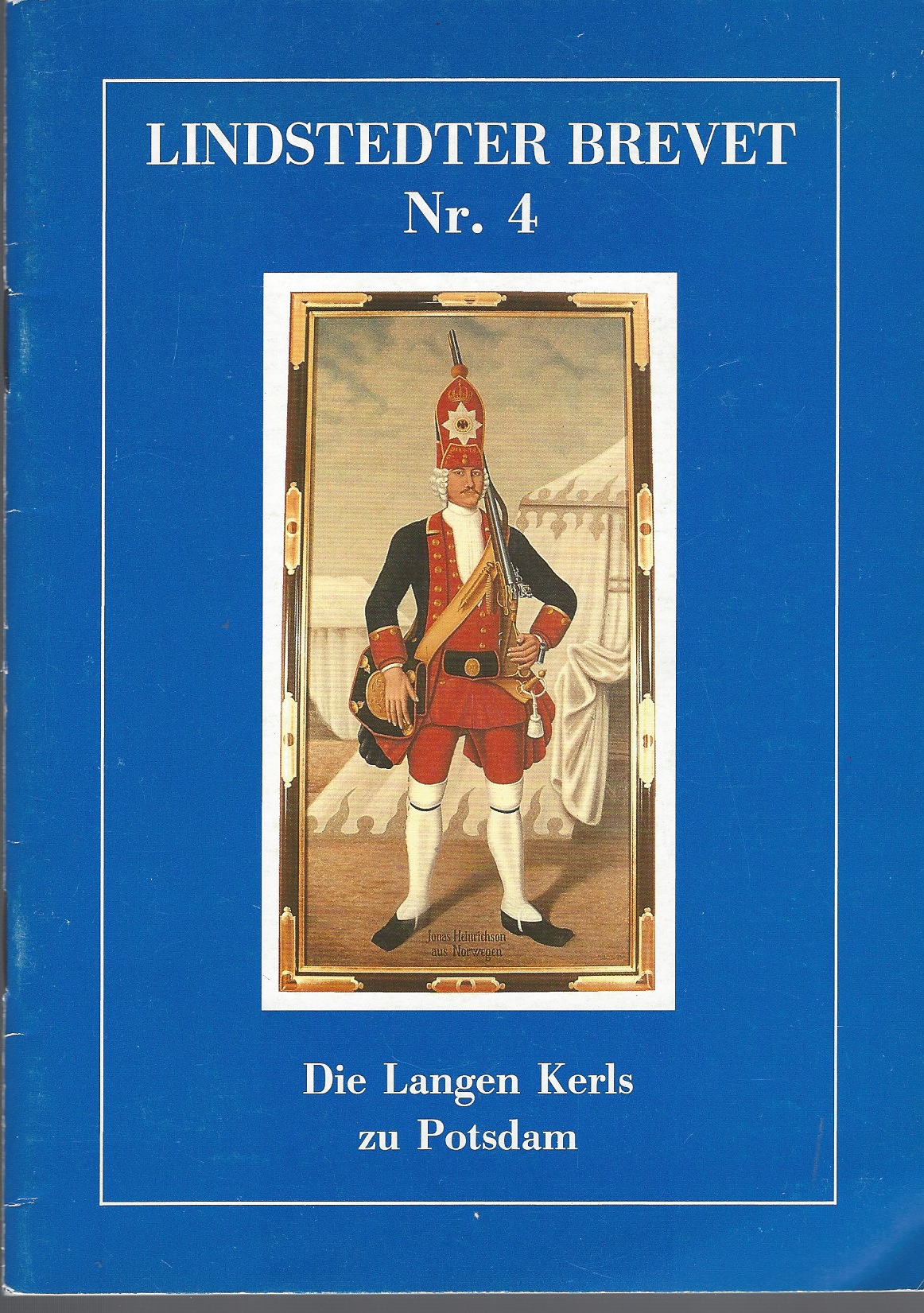 MARKERT KURT - Lindstedter Brevet Nr 4: Die Langen Kerls Zu Potsdam