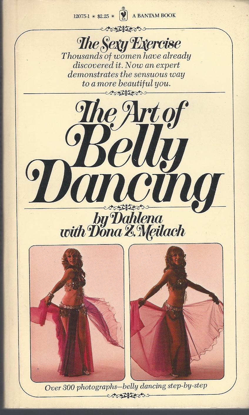 DAHLENA, DONA Z. MEILACH - Art of Belly Dancing, the