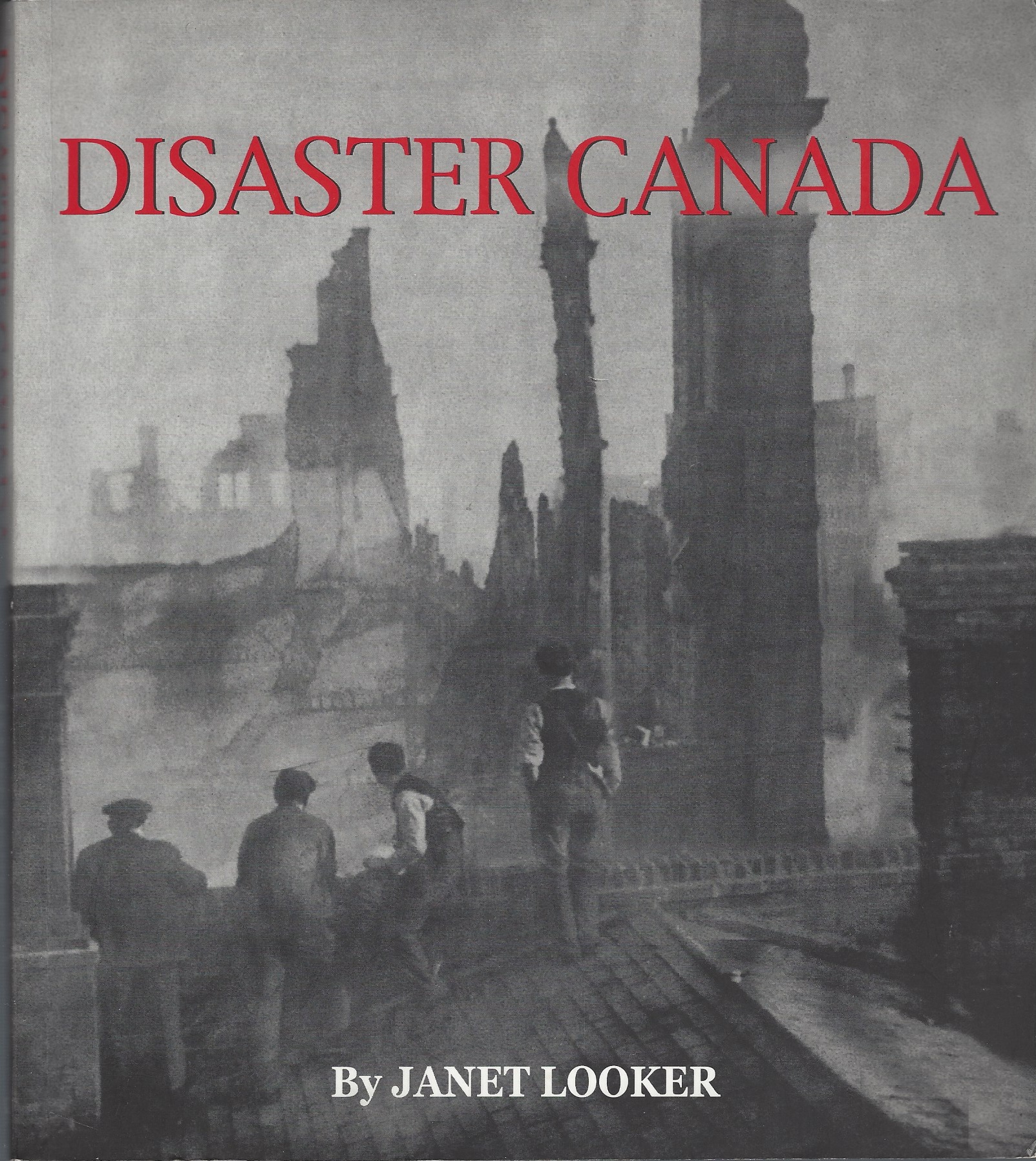 LOOKER, JANET - Disaster Canada