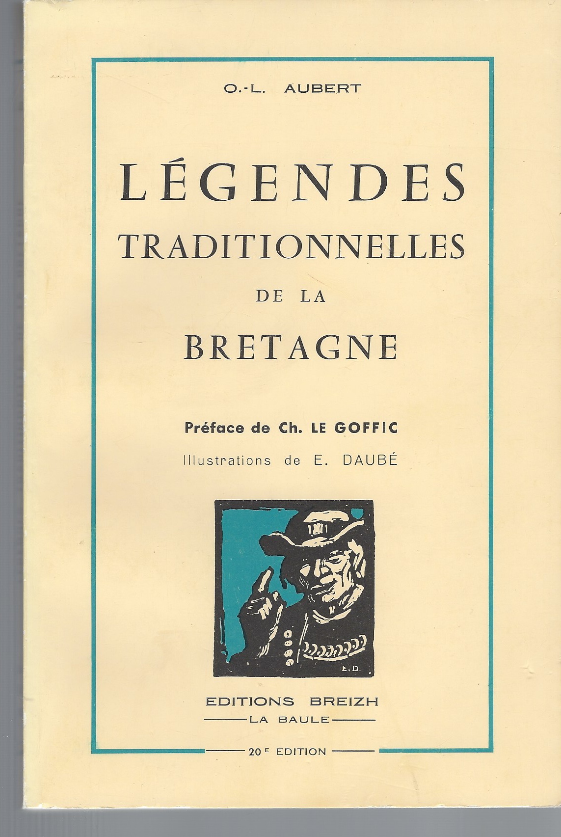 AUBERT O. L. , LE GOFFIC CH. (PRFACE) - Legendes Traditionnelles de la Bretagne