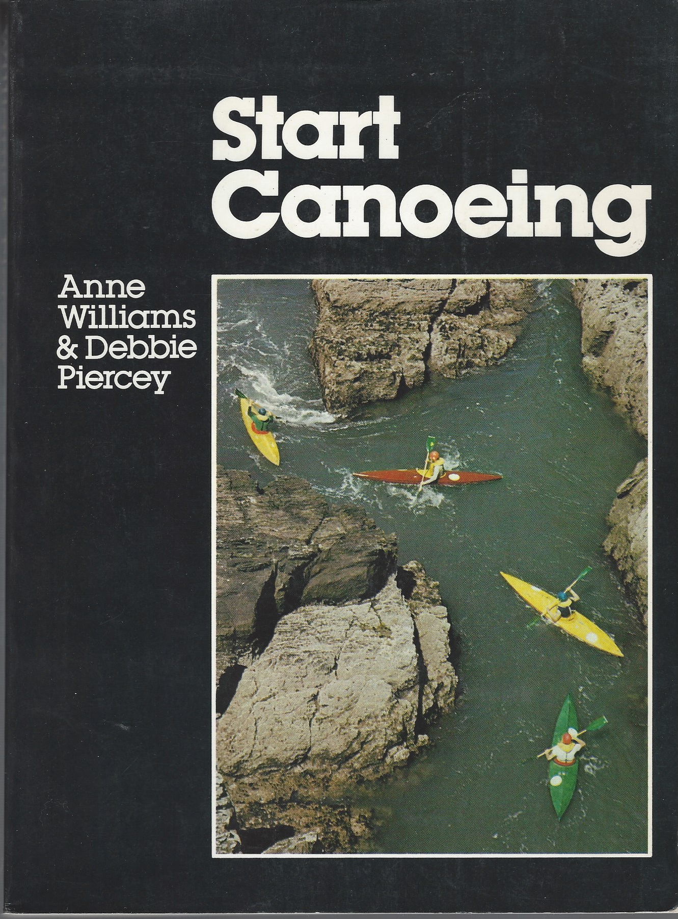 WILLIAMS, ANNE &  DEBBIE PIERCEY - Start Canoeing