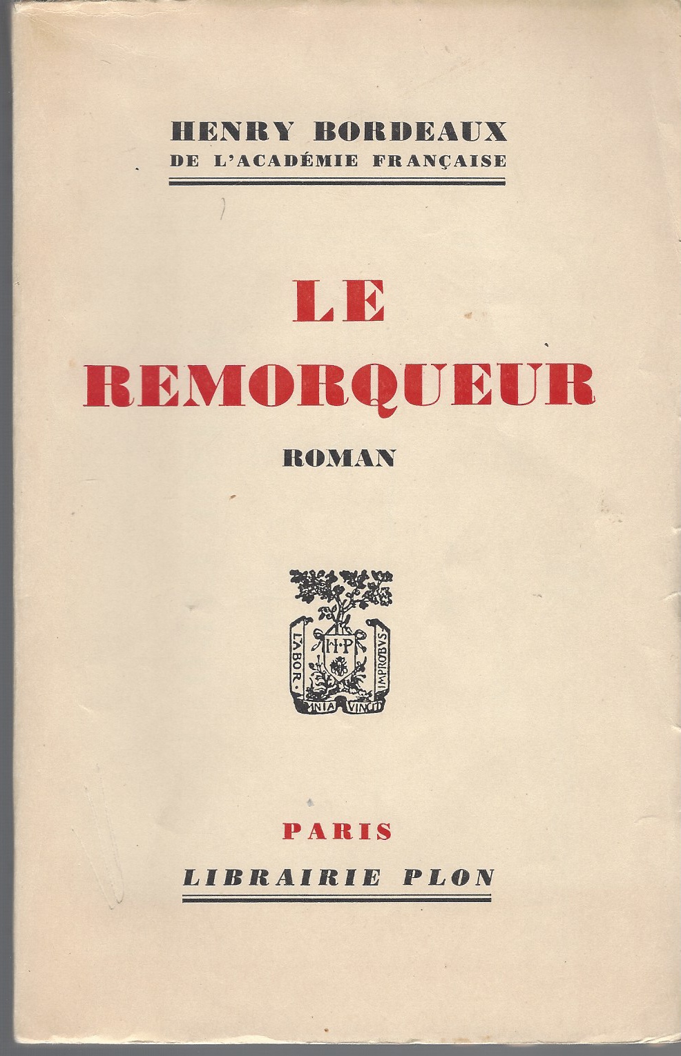 BORDEAUX HENRY - Le Remorqueur. Roman.