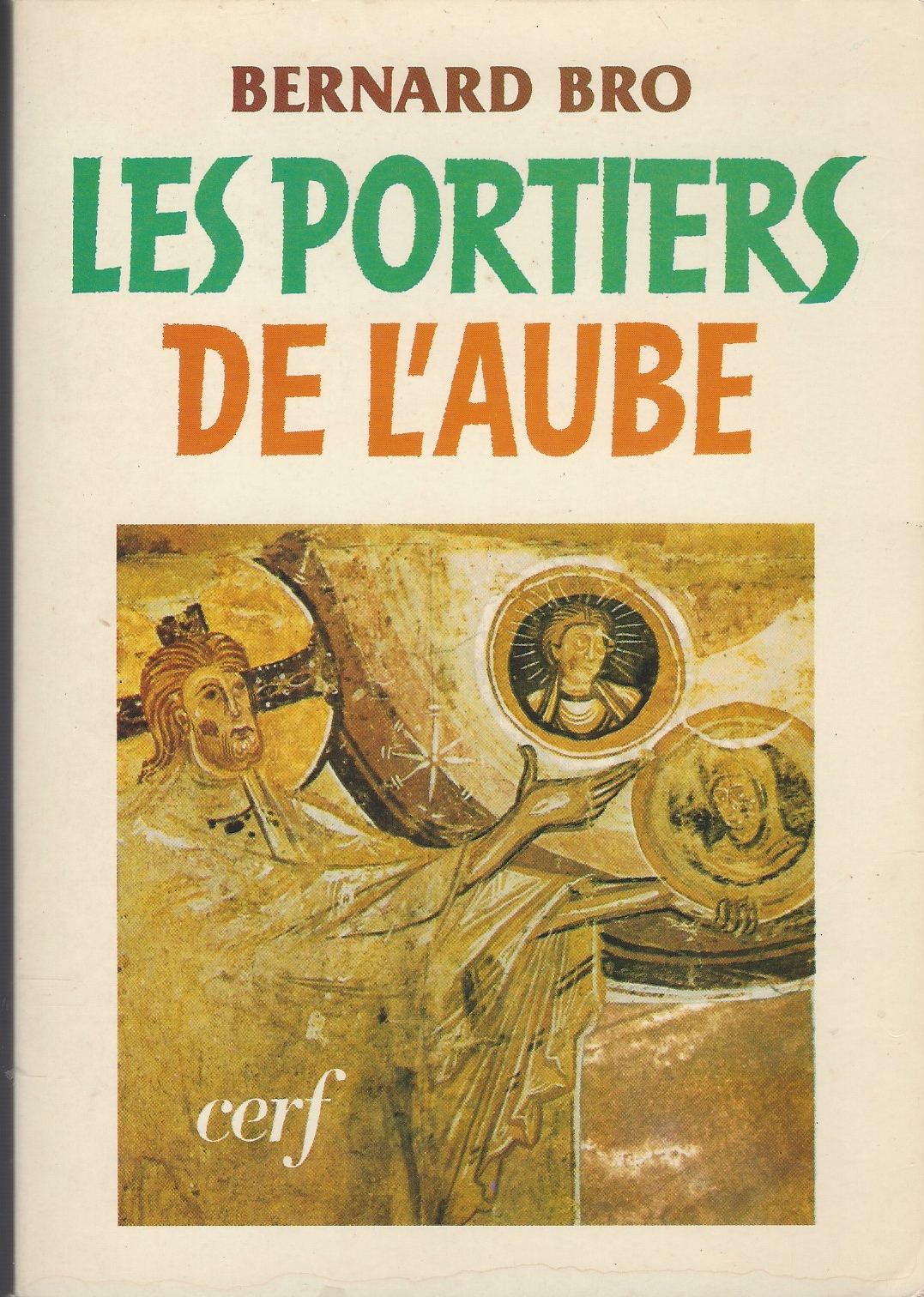 BRO, BERNARD - Portiers de L'Aube