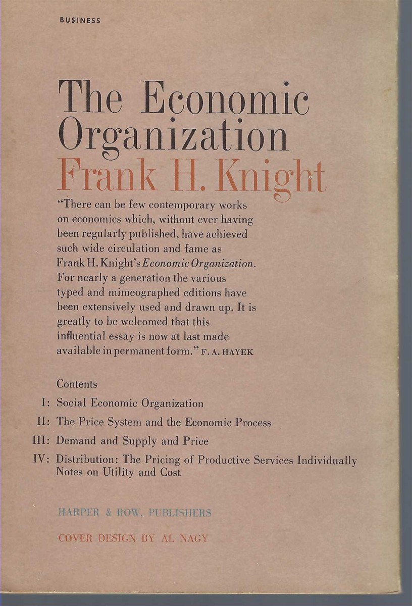 KNIGHT FRANK H. - Economic Organization: With Notes on Cost and Utility