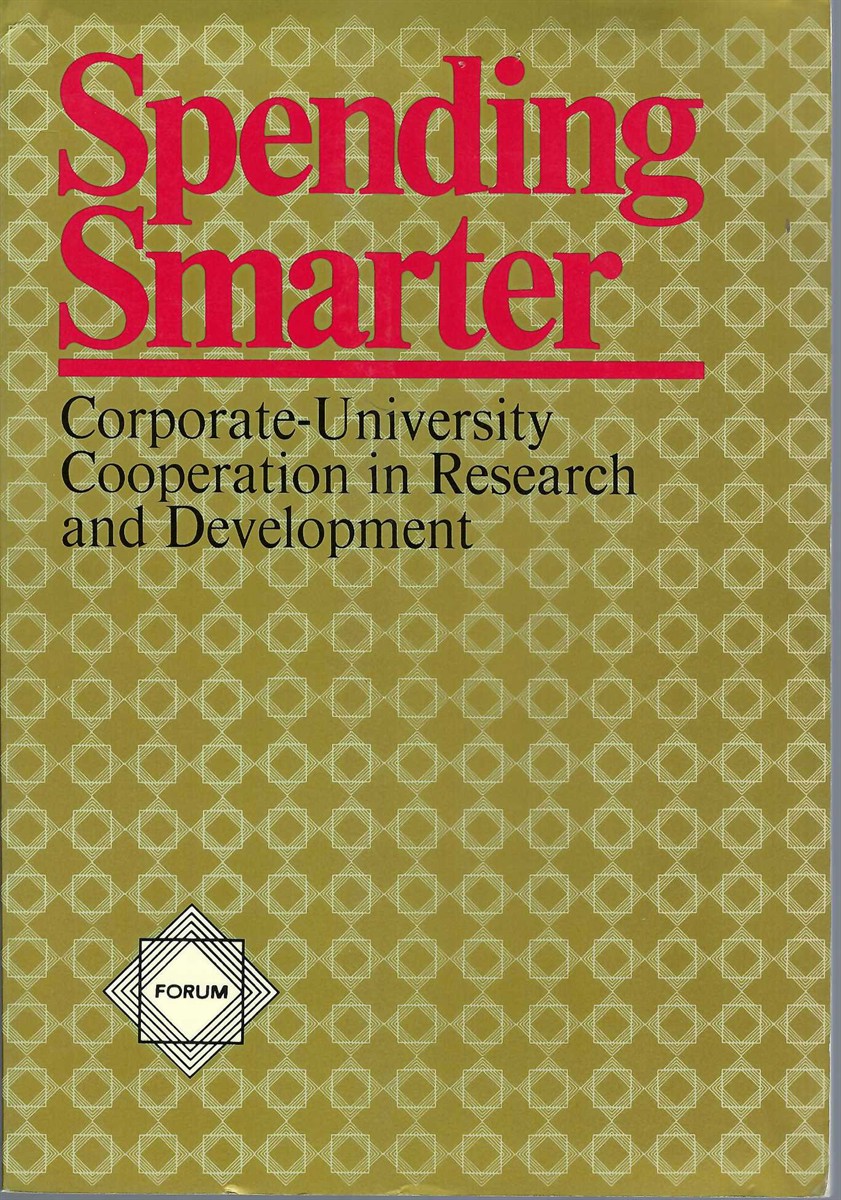 CYR RAYMOND J. V. , CHAIRMAN - Spending Smarter: Corporate-University Cooperation in Research and Development