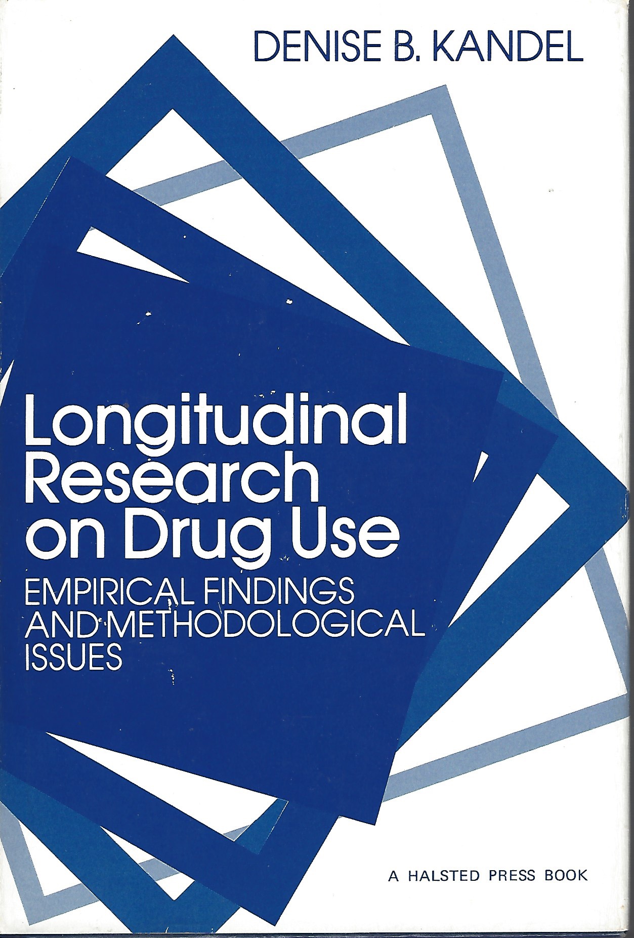 KANDEL DENISE B. - Longitudinal Research on Drug Use Empirical Findings and Methodical Issues