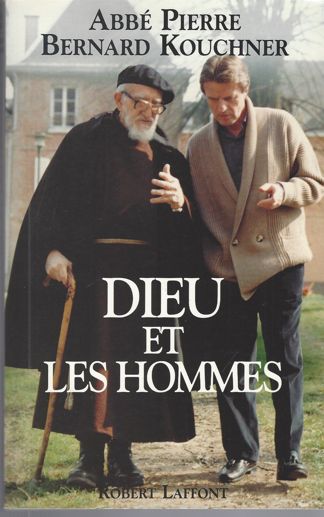 PIERRE, ABBE &  BERNARD KOUCHNER - Dieu Et Les Hommes - Ae