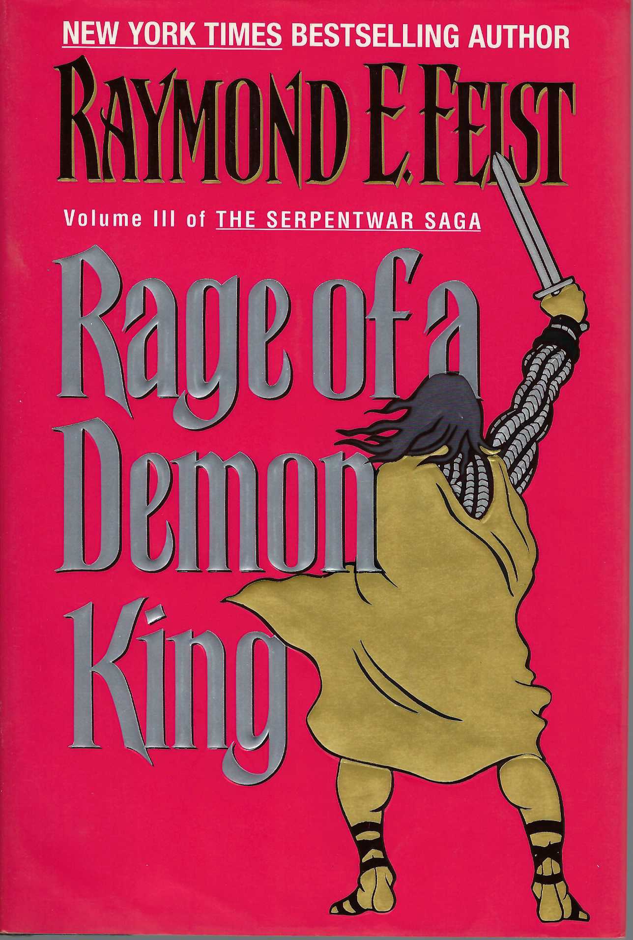 FEIST, RAYMOND E - Rage of a Demon King Volume III of the Serpentwar Saga