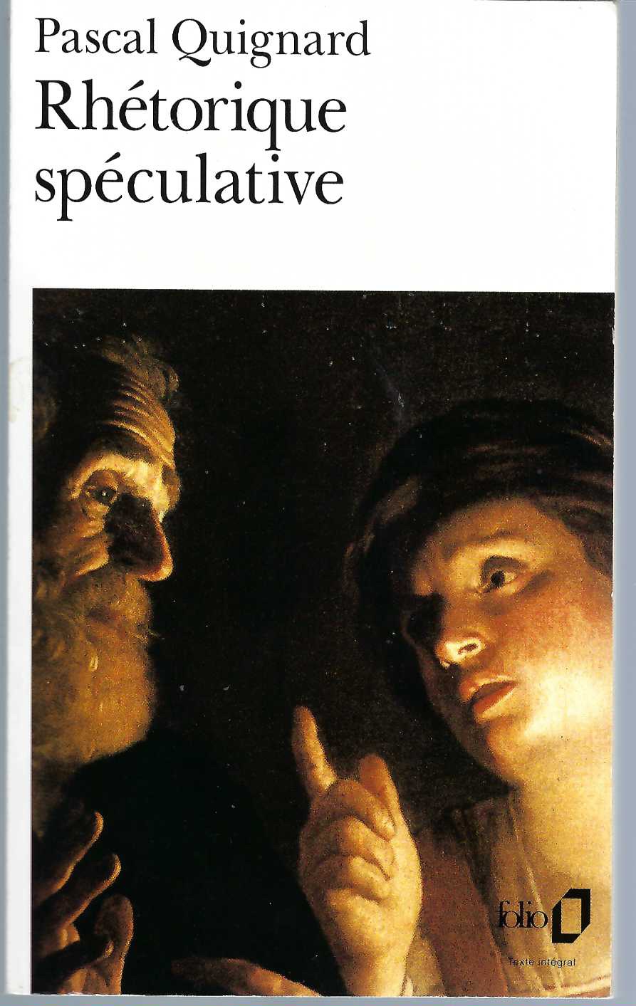 QUIGNARD, PASCAL - Rhtorique Spculative Folio # 3007