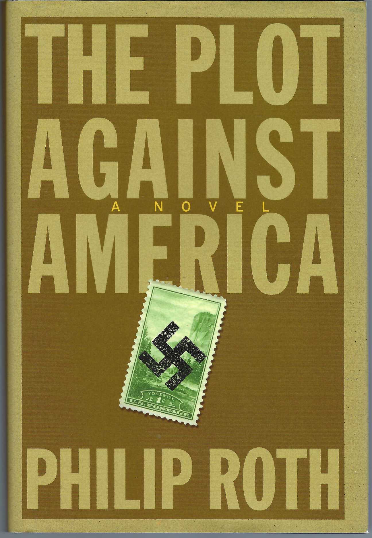 ROTH, PHILIP - The Plot Against America a Novel