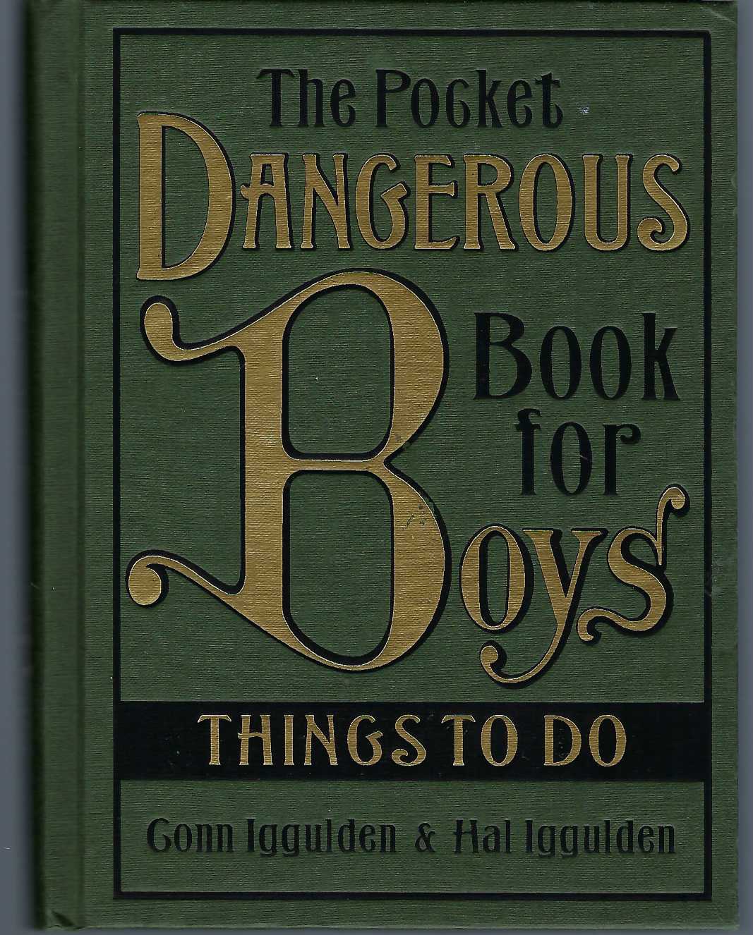 IGGULDEN, CONN & HAL - Pocket Dangerous Book for Boys: Things to Do
