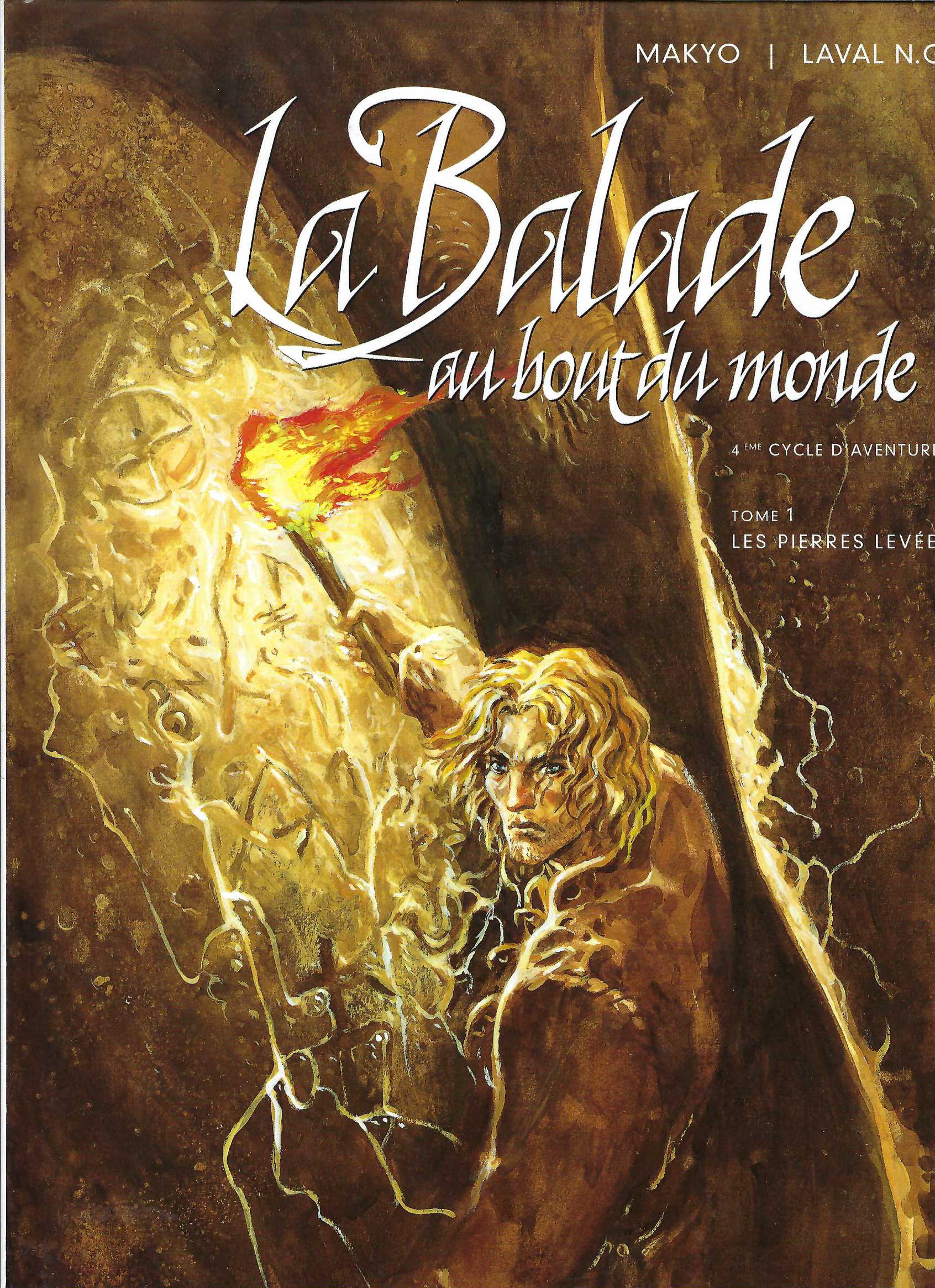 MAKYO,  &   LAVAL - Balade Au Bout Du Monde, 4me Cycle D'Aventures Tome 1 Les Pierres Leves