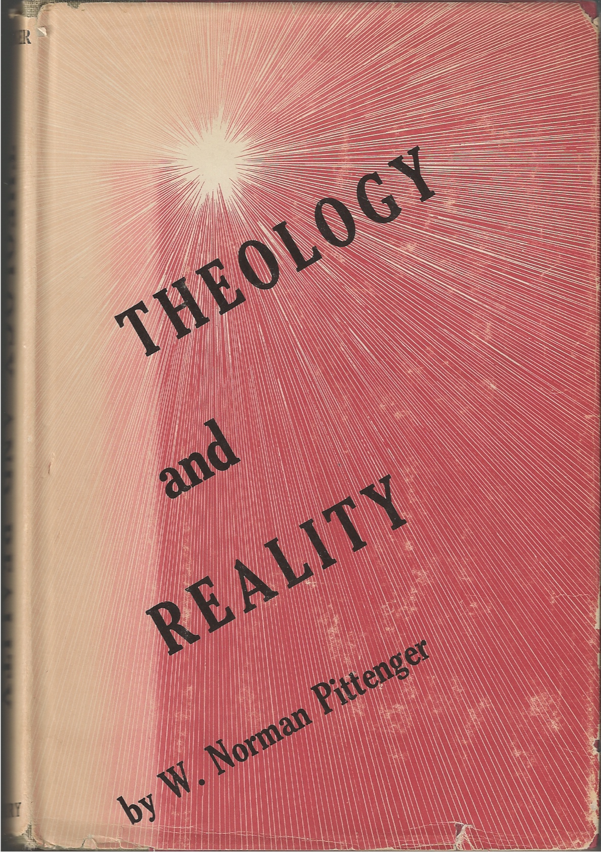 PITTENGER NORMAN W. - Theology and Reality Essays in Restatement
