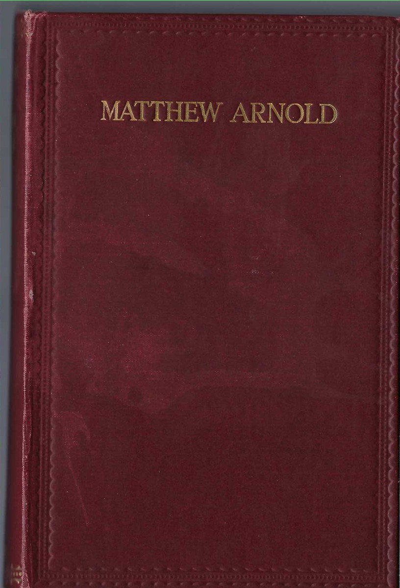 ARNOLD MATTHEW - The Poems of Matthew Arnold ( Oxford Edition ) 1840 - 1867